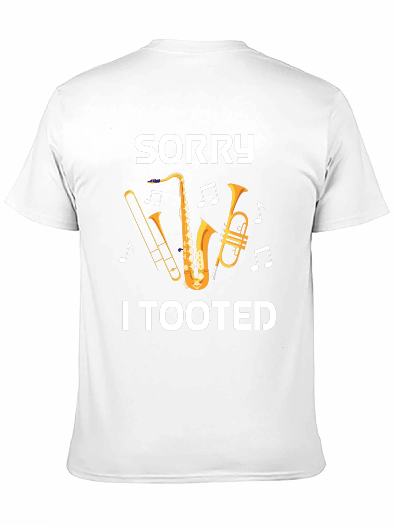 Sorry I Tooted Funny Musician T-Shirt