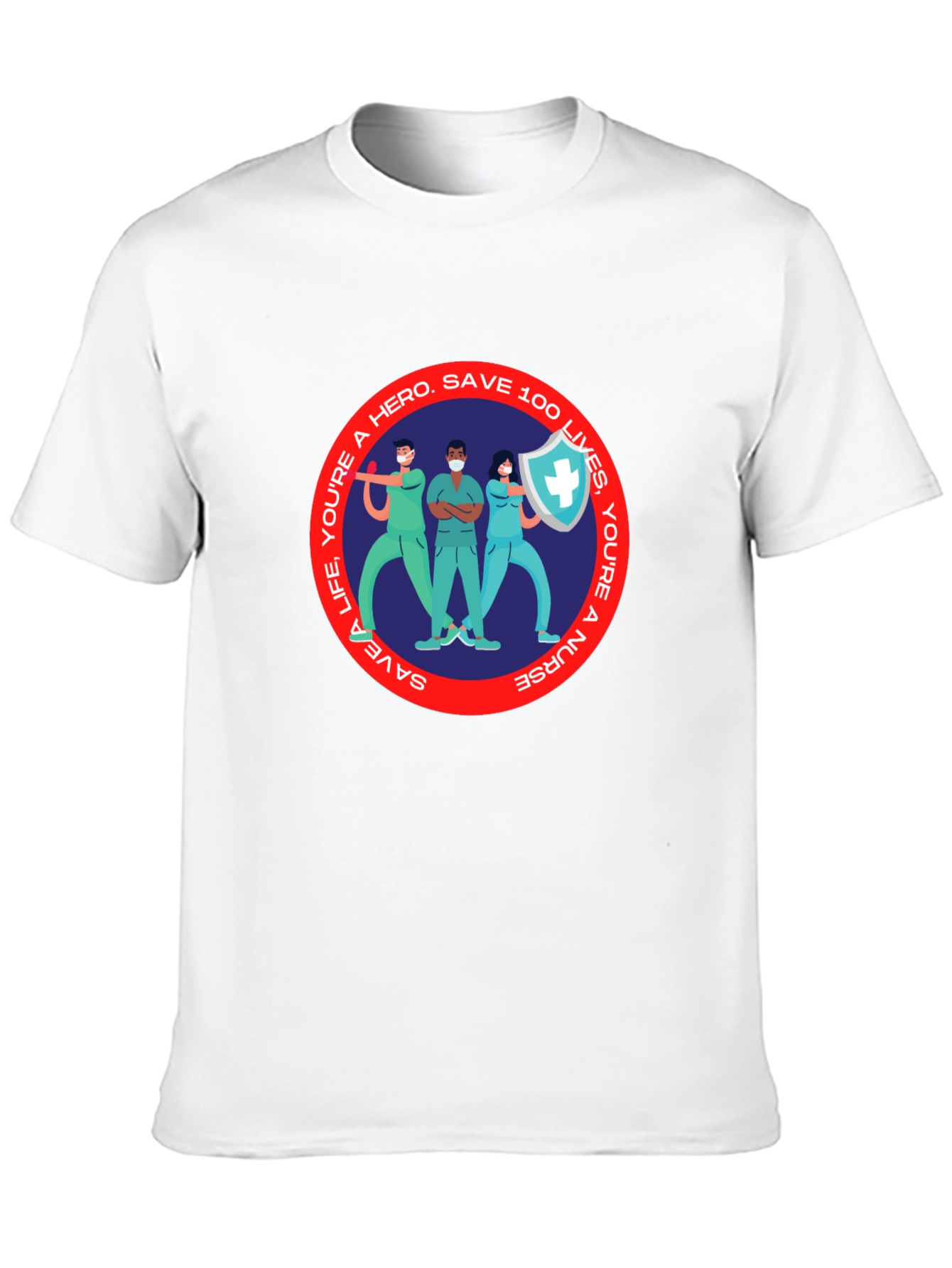 Hero Nurse T-Shirt - Save 100 Lives