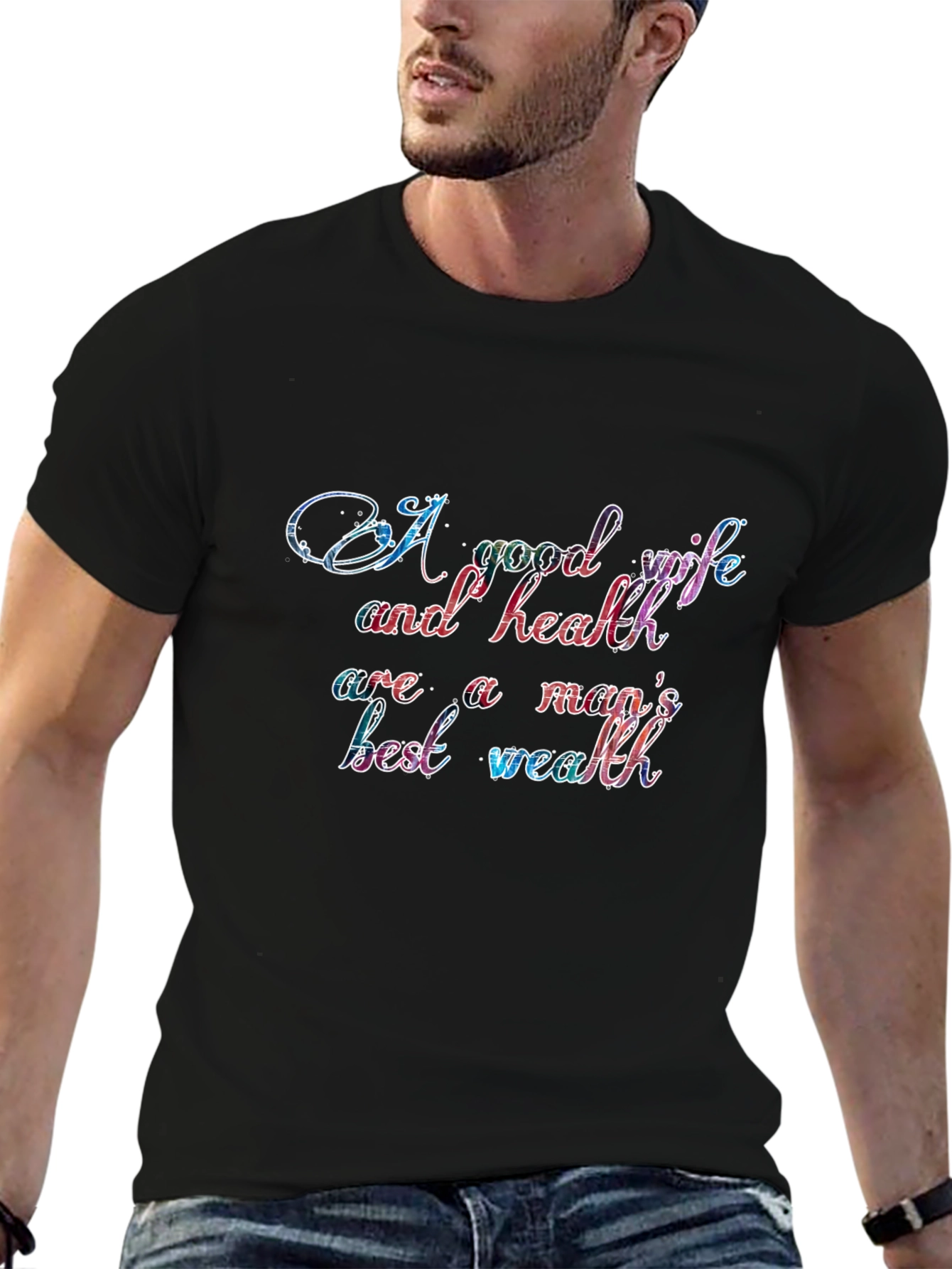 A Good Wife and Health T-Shirt