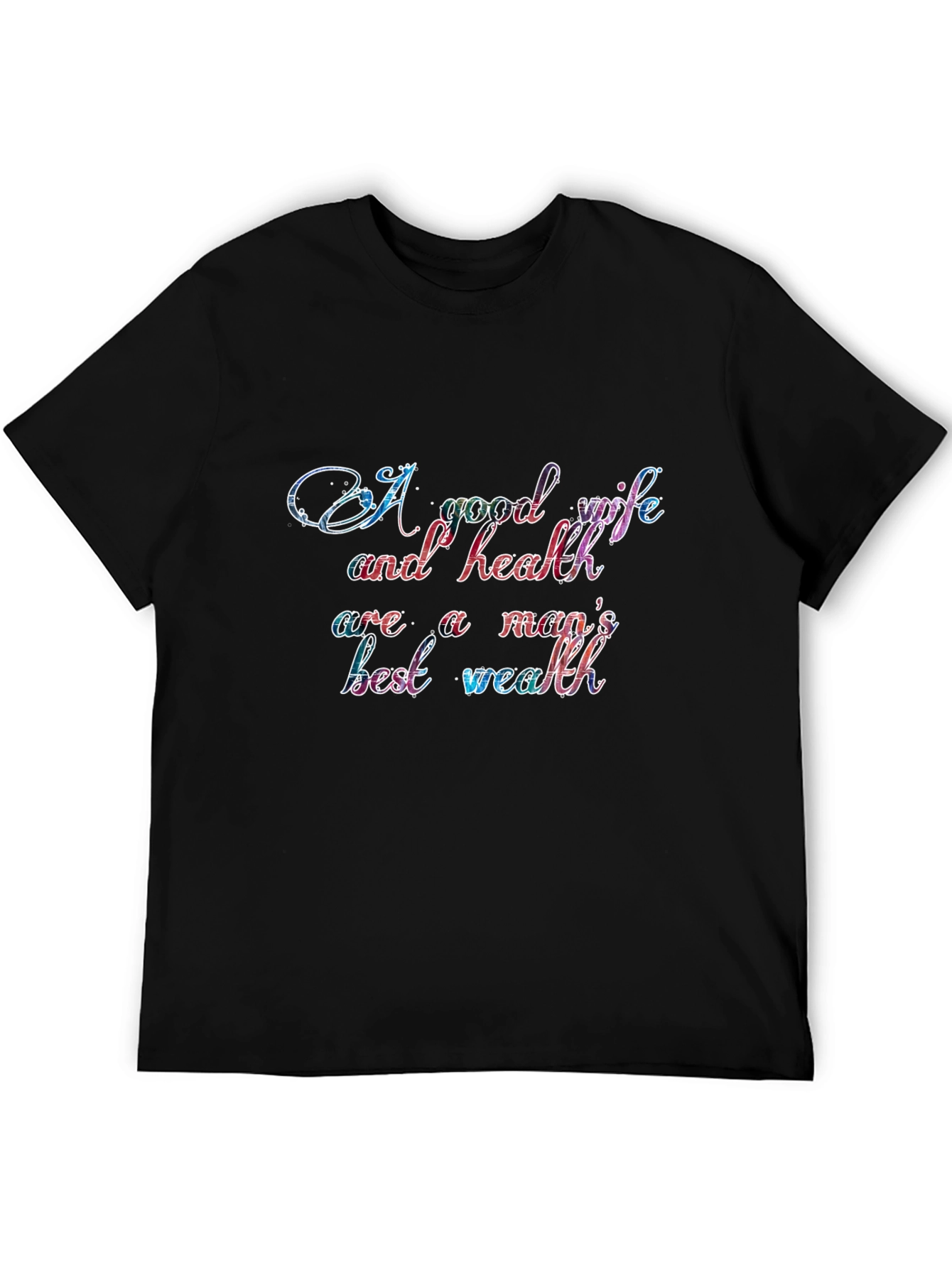 A Good Wife and Health T-Shirt