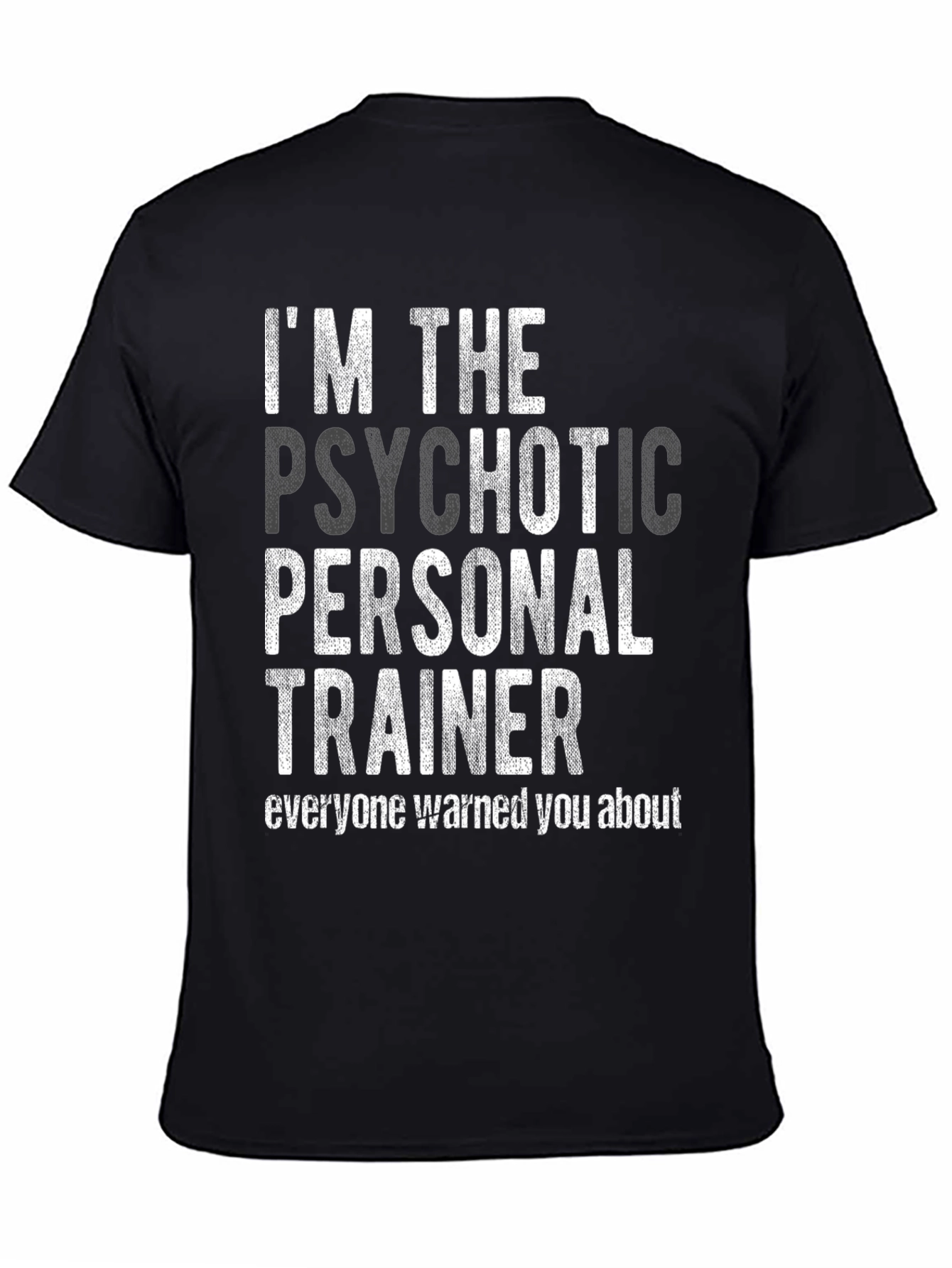Psychotic Personal Trainer Graphic Tee
