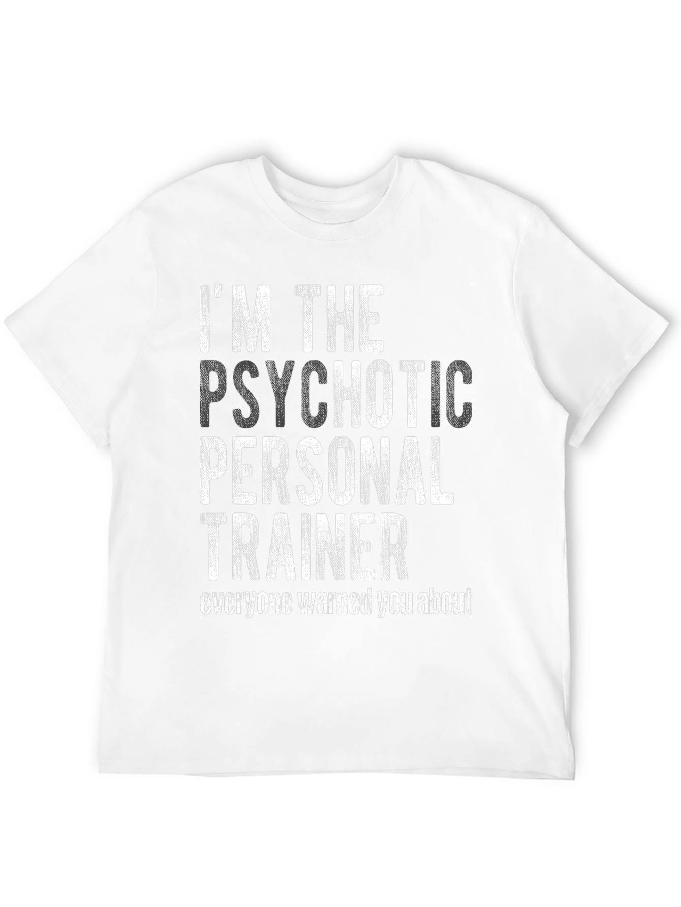 Psychotic Personal Trainer Graphic Tee