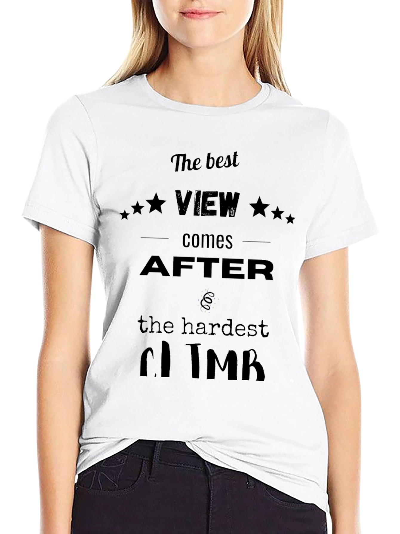 Motivational Black T-Shirt: Best View After Hardest Climb
