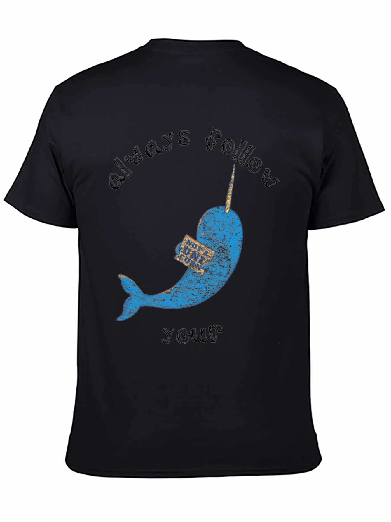 Narwhal T-Shirt - Always Follow Your Dreams