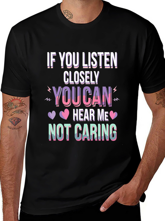 Funny Not Caring Graphic Tee - Sarcastic Humor T-Shirt