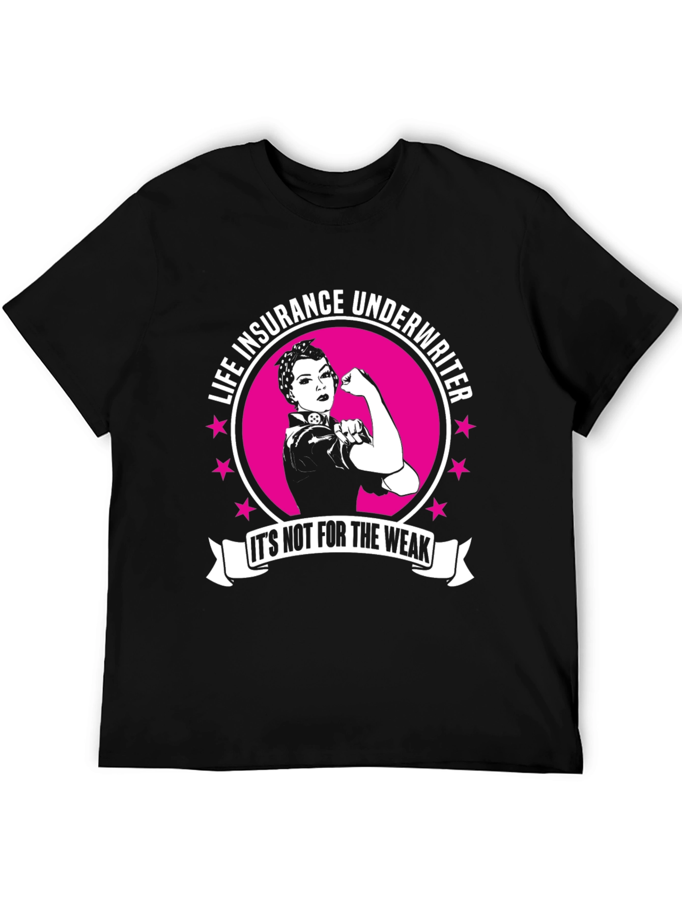 Life Insurance Underwriter T-Shirt - Strong Women Design