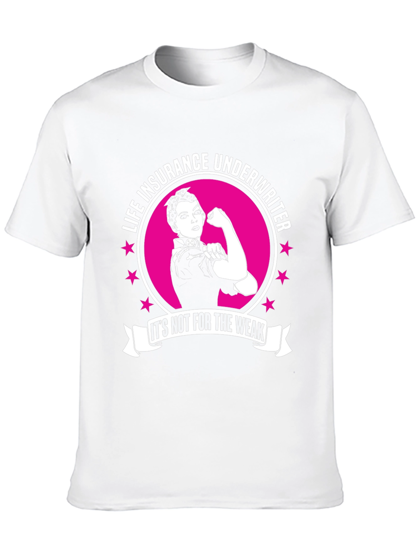 Life Insurance Underwriter T-Shirt - Strong Women Design