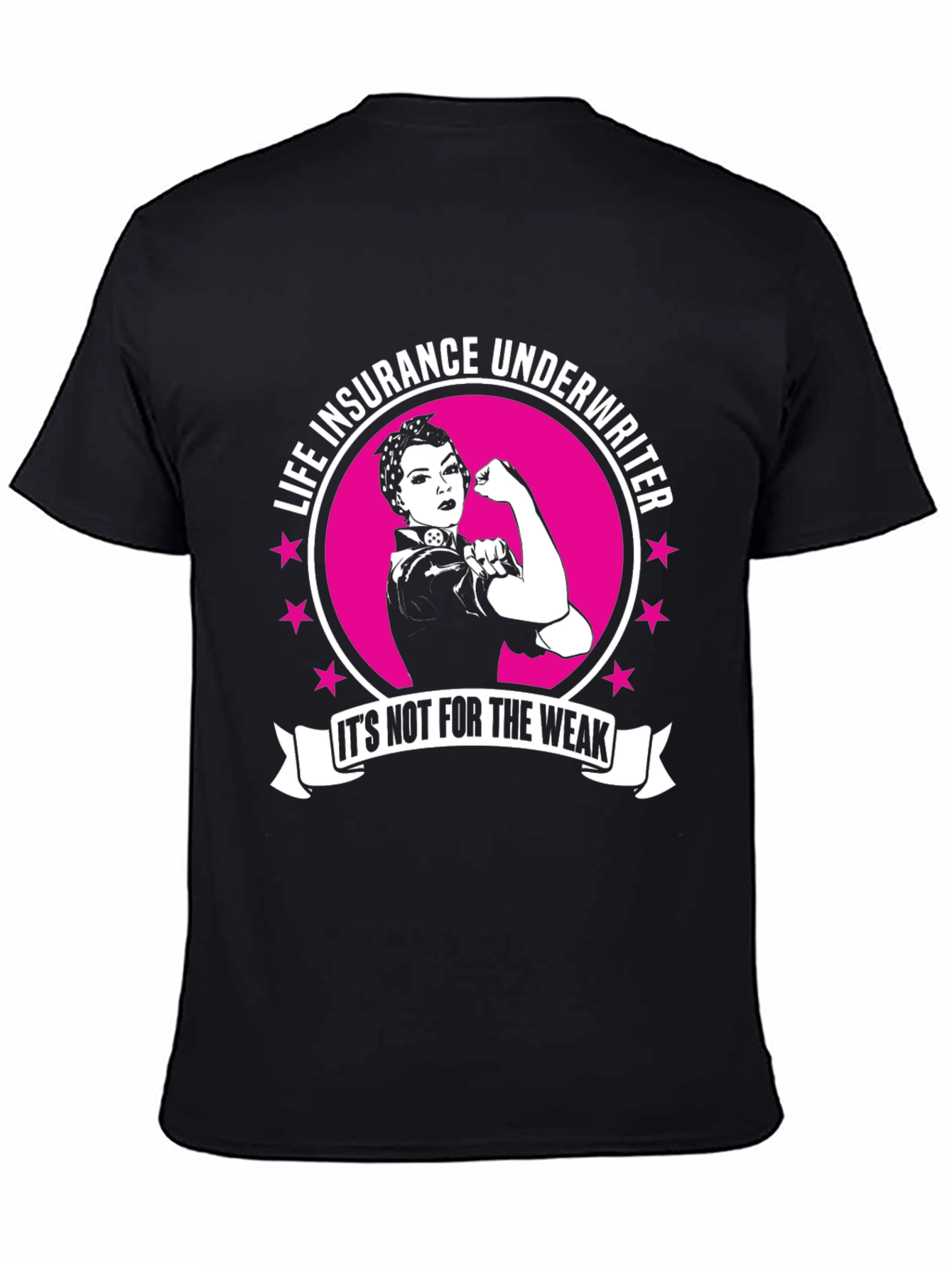 Life Insurance Underwriter T-Shirt - Strong Women Design
