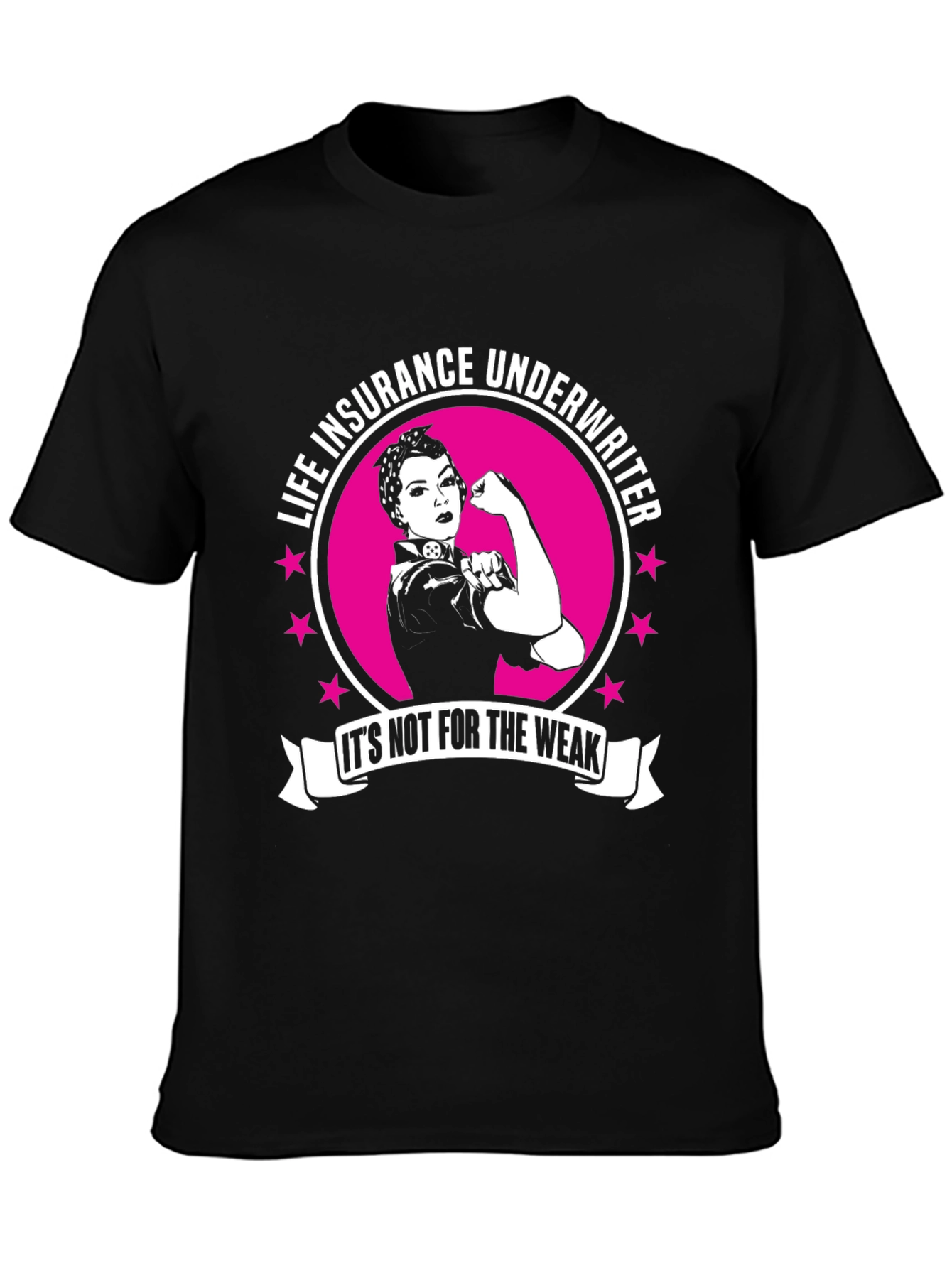 Life Insurance Underwriter T-Shirt - Strong Women Design