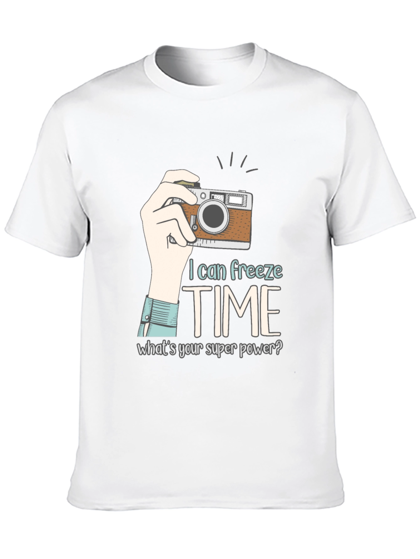 I Can Freeze Time T-Shirt - Photography Superpower