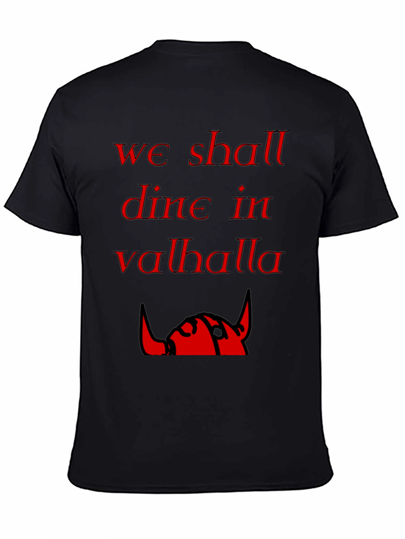 We Shall Dine in Valhalla Viking T-Shirt