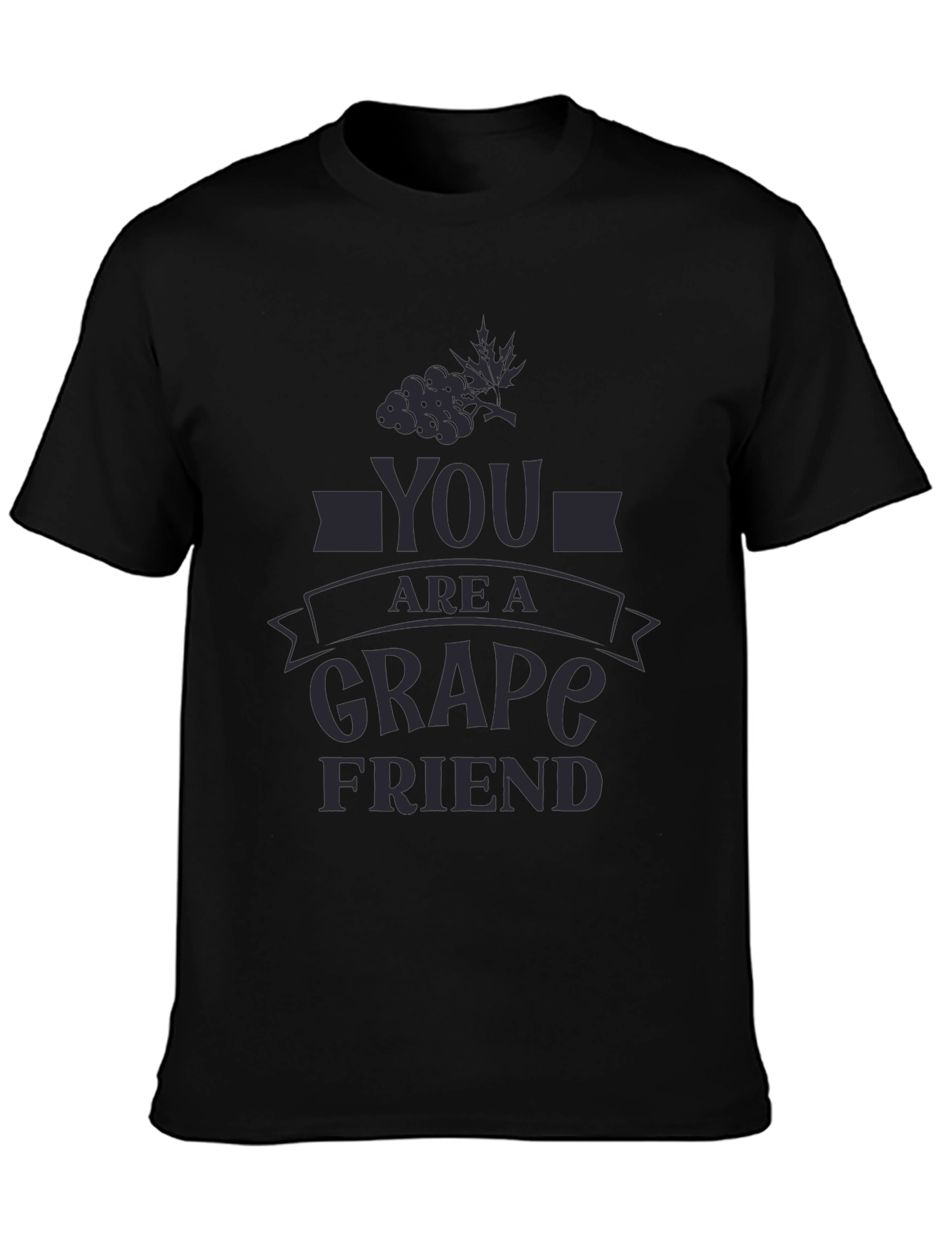 You Are a Grape Friend T-Shirt