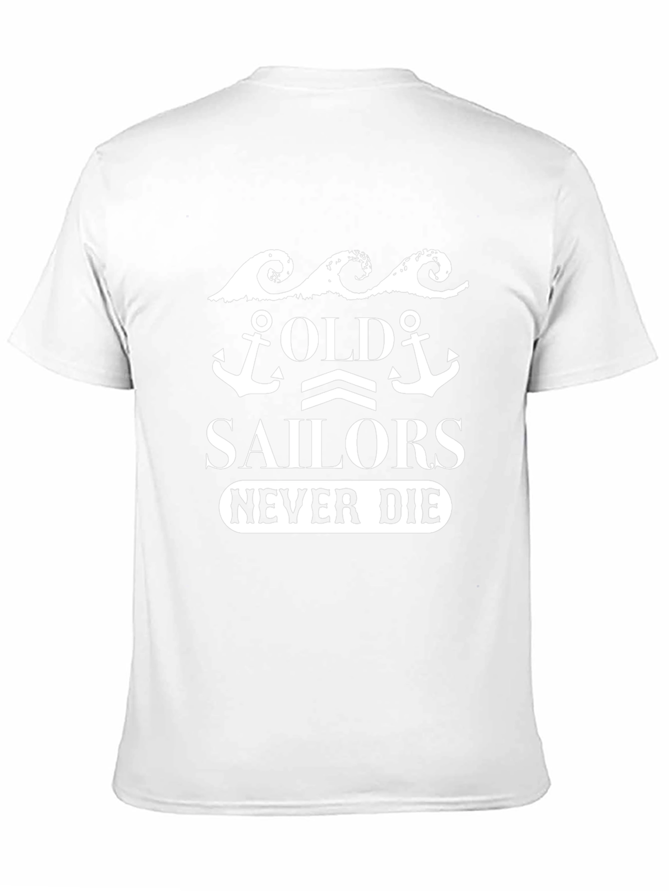 Old Sailors Never Die Graphic T-Shirt