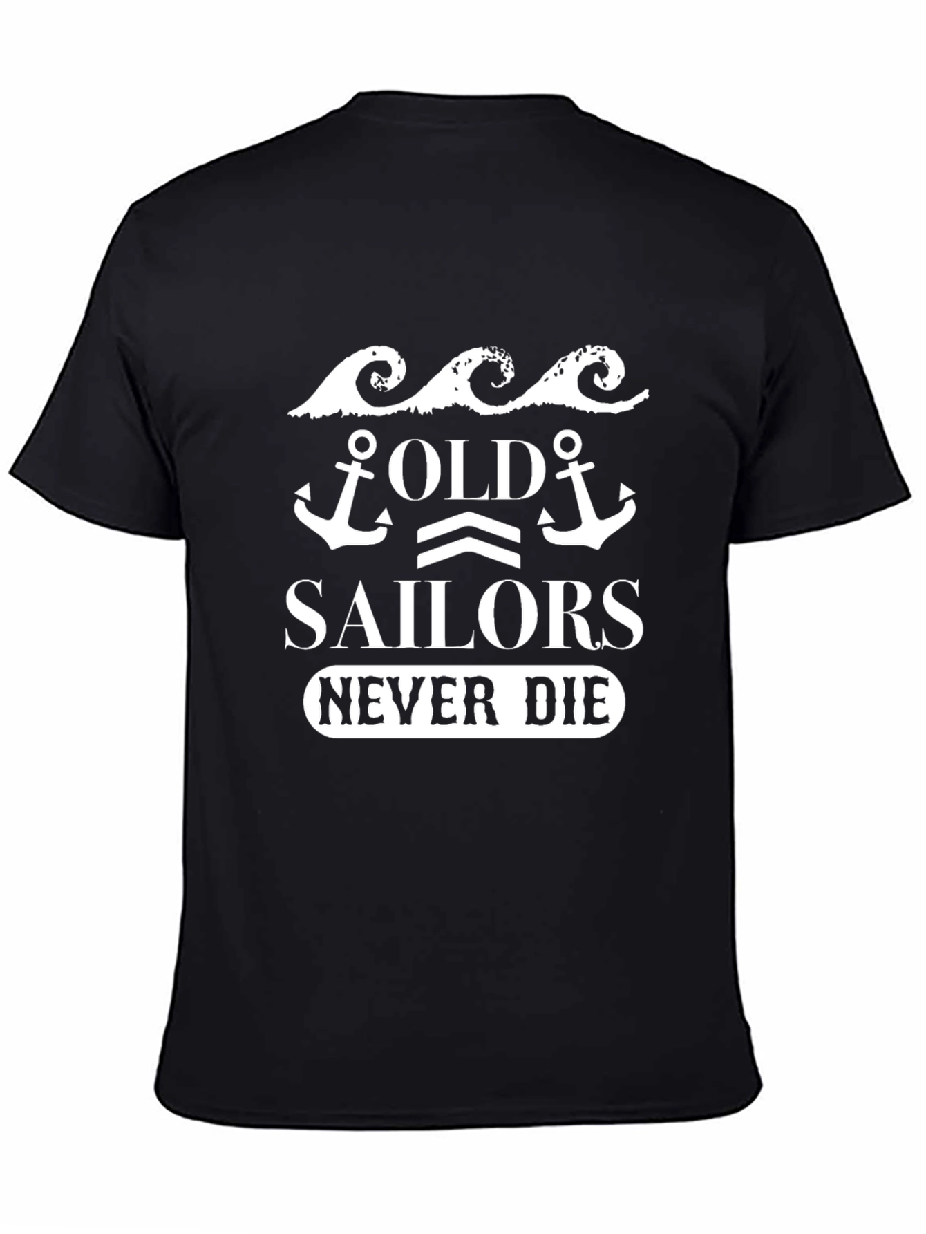 Old Sailors Never Die Graphic T-Shirt