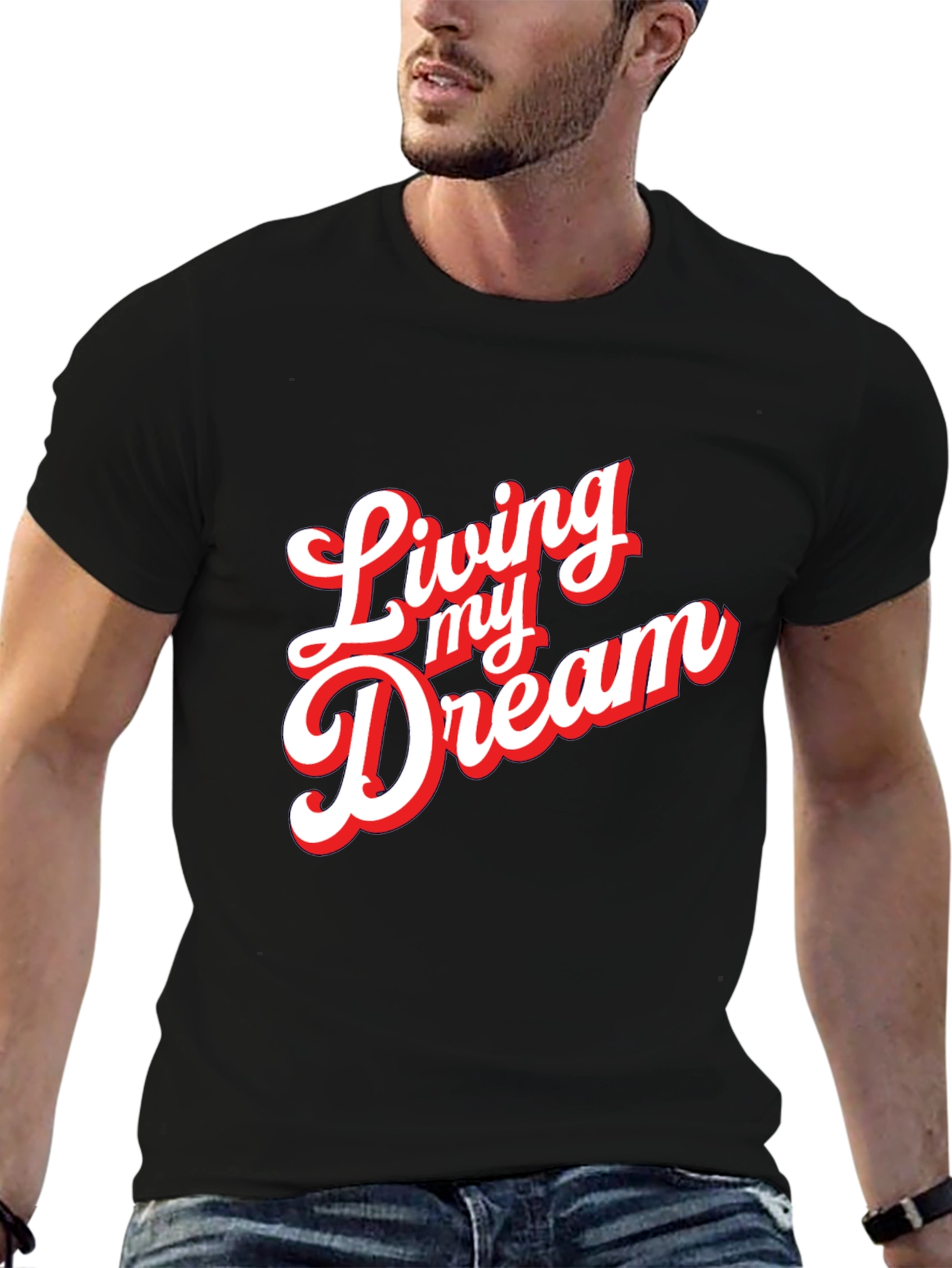 Living My Dream Graphic T-Shirt