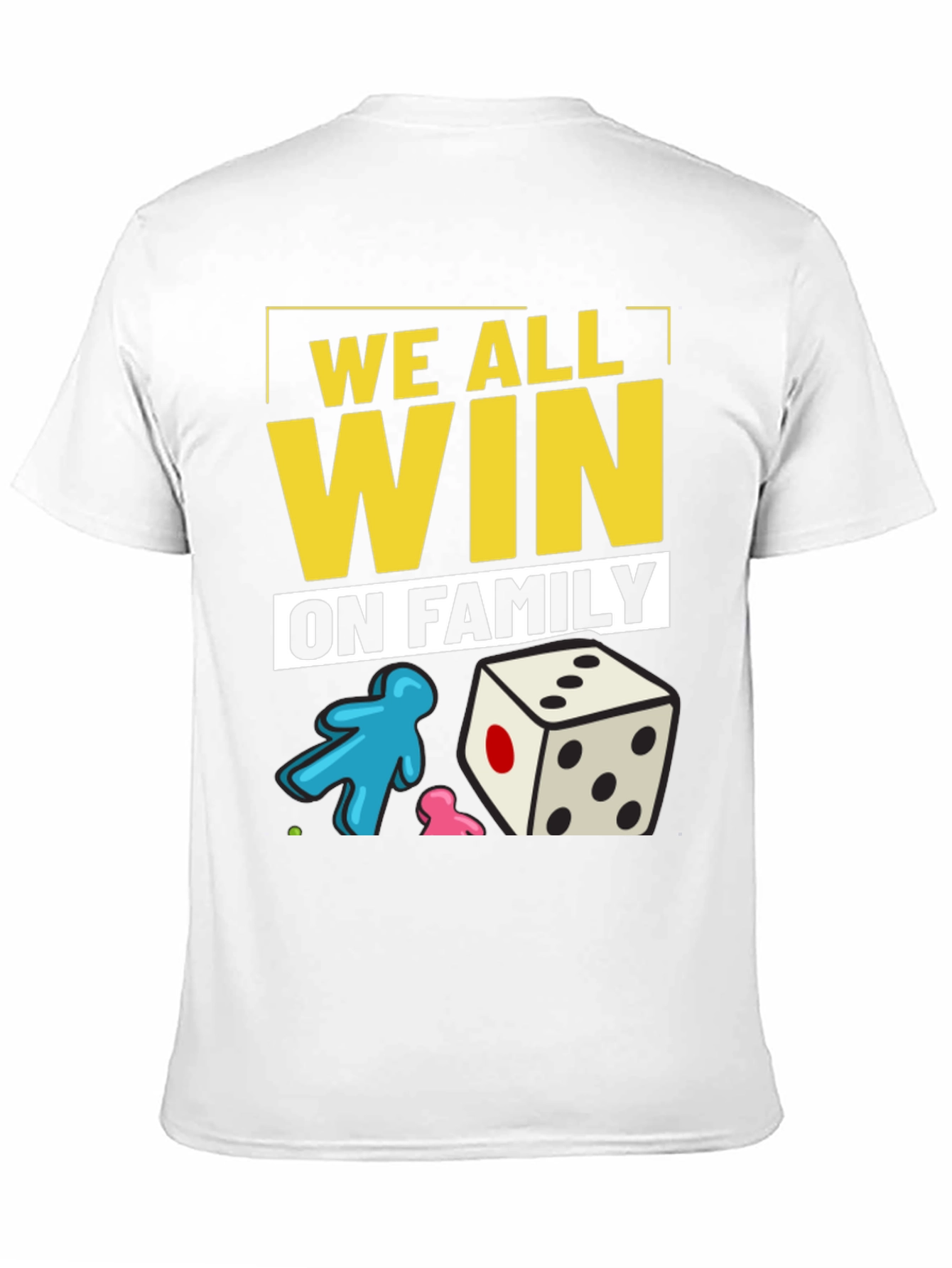We All Win On Family T-Shirt