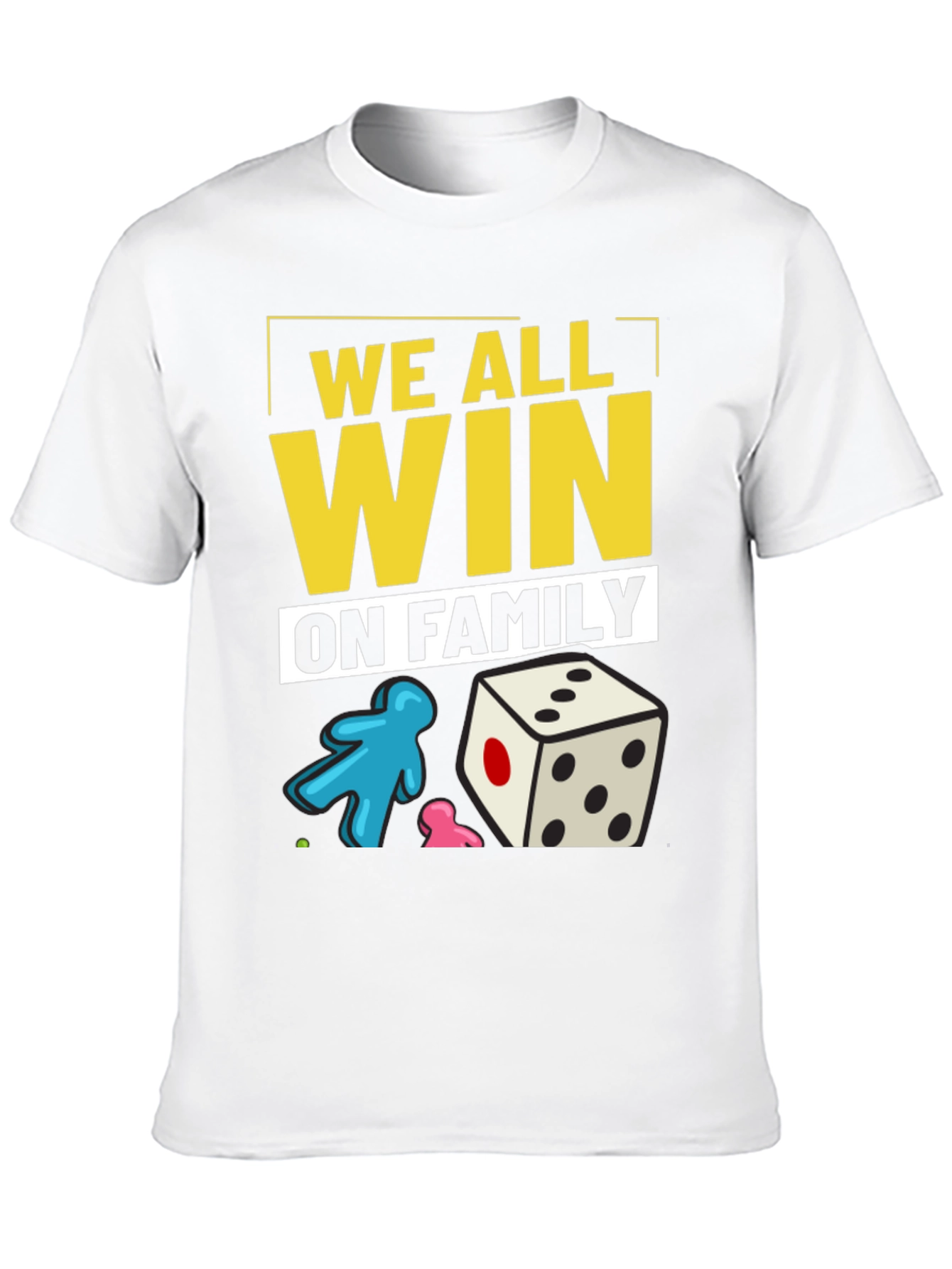 We All Win On Family T-Shirt