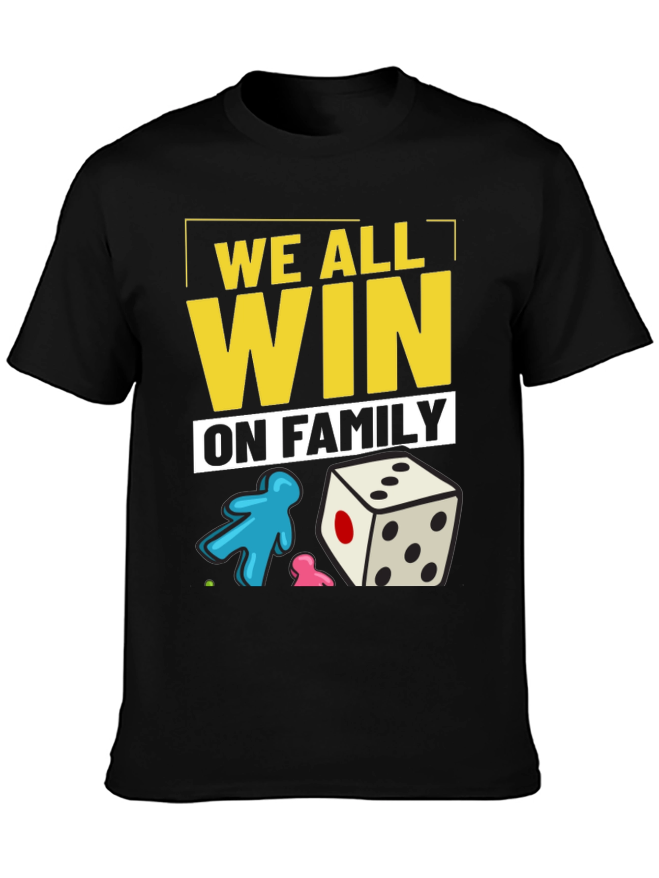 We All Win On Family T-Shirt
