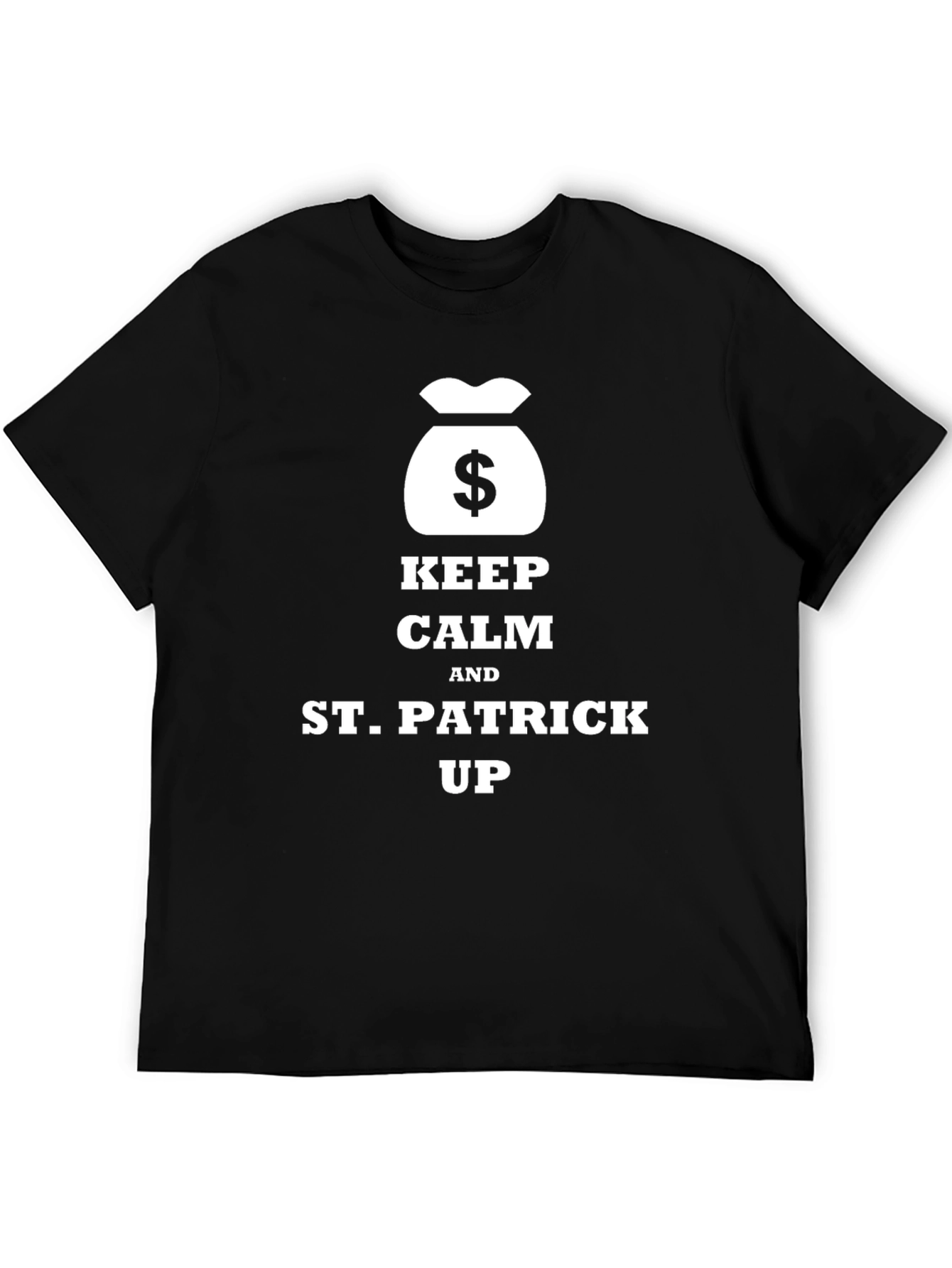 Keep Calm St. Patrick Up T-Shirt