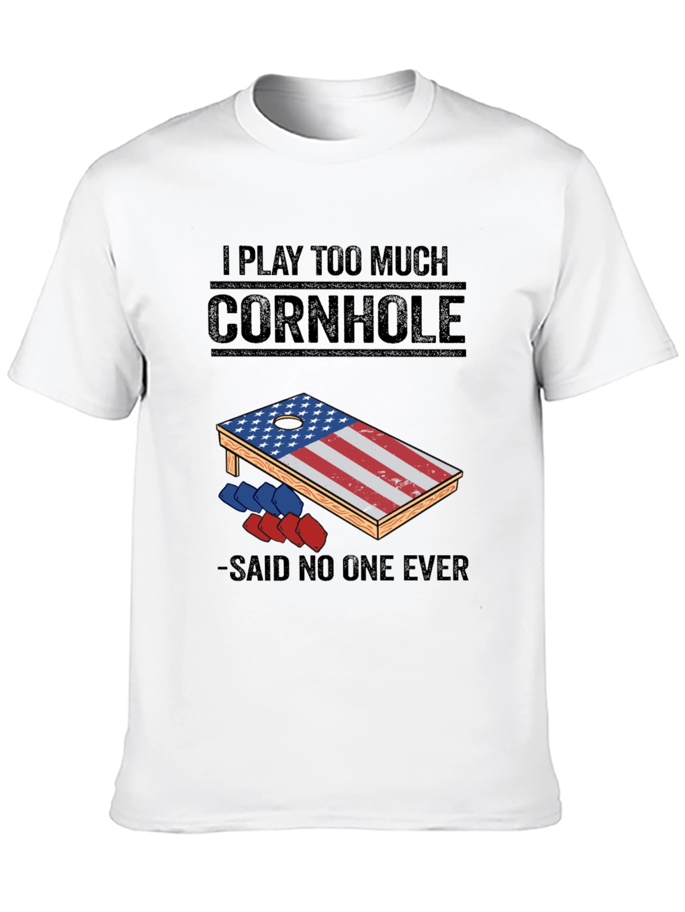 I Play Too Much Cornhole T-Shirt