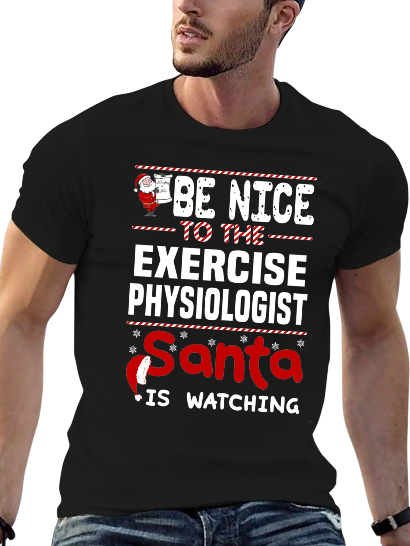 Be Nice To Exercise Physiologist Santa Watching T-Shirt