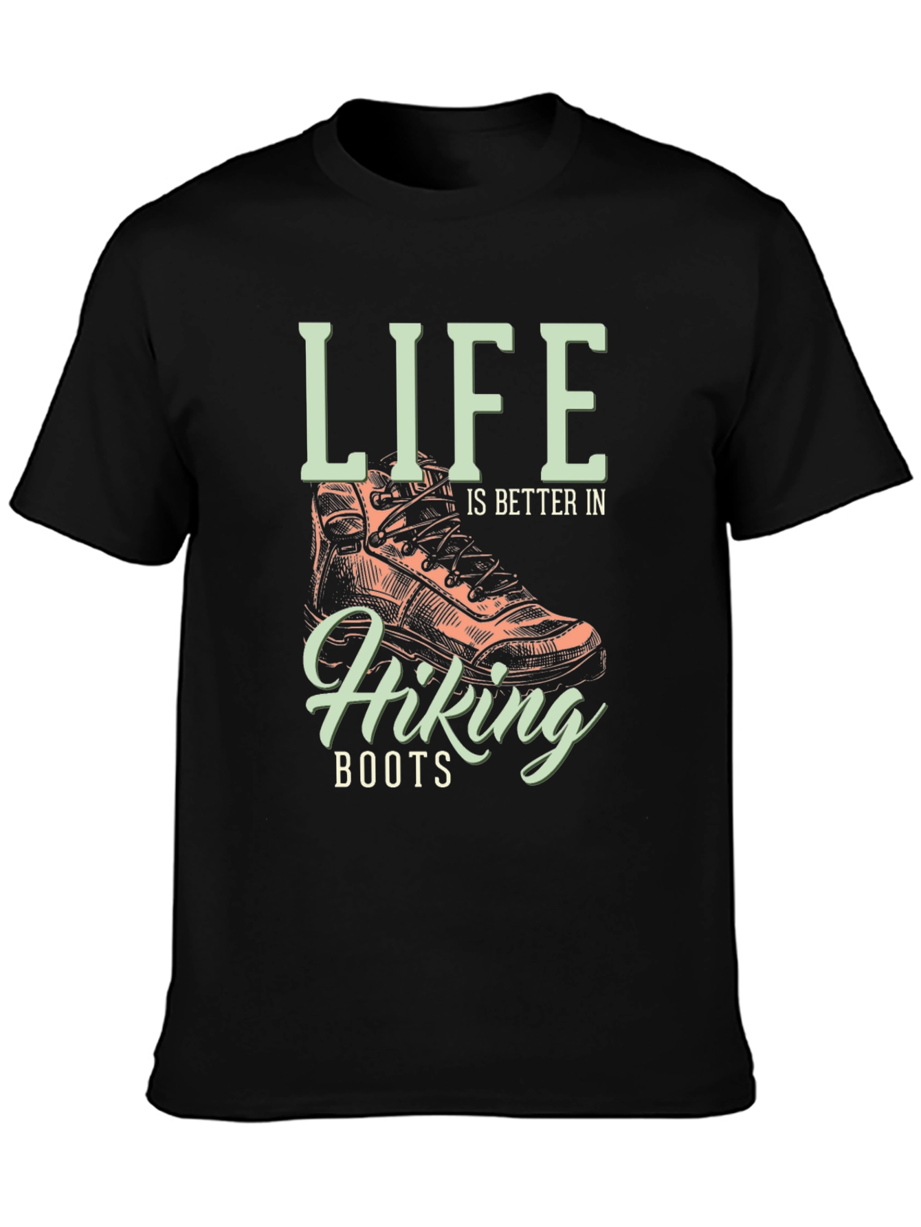 Life is Better in Hiking Boots T-Shirt
