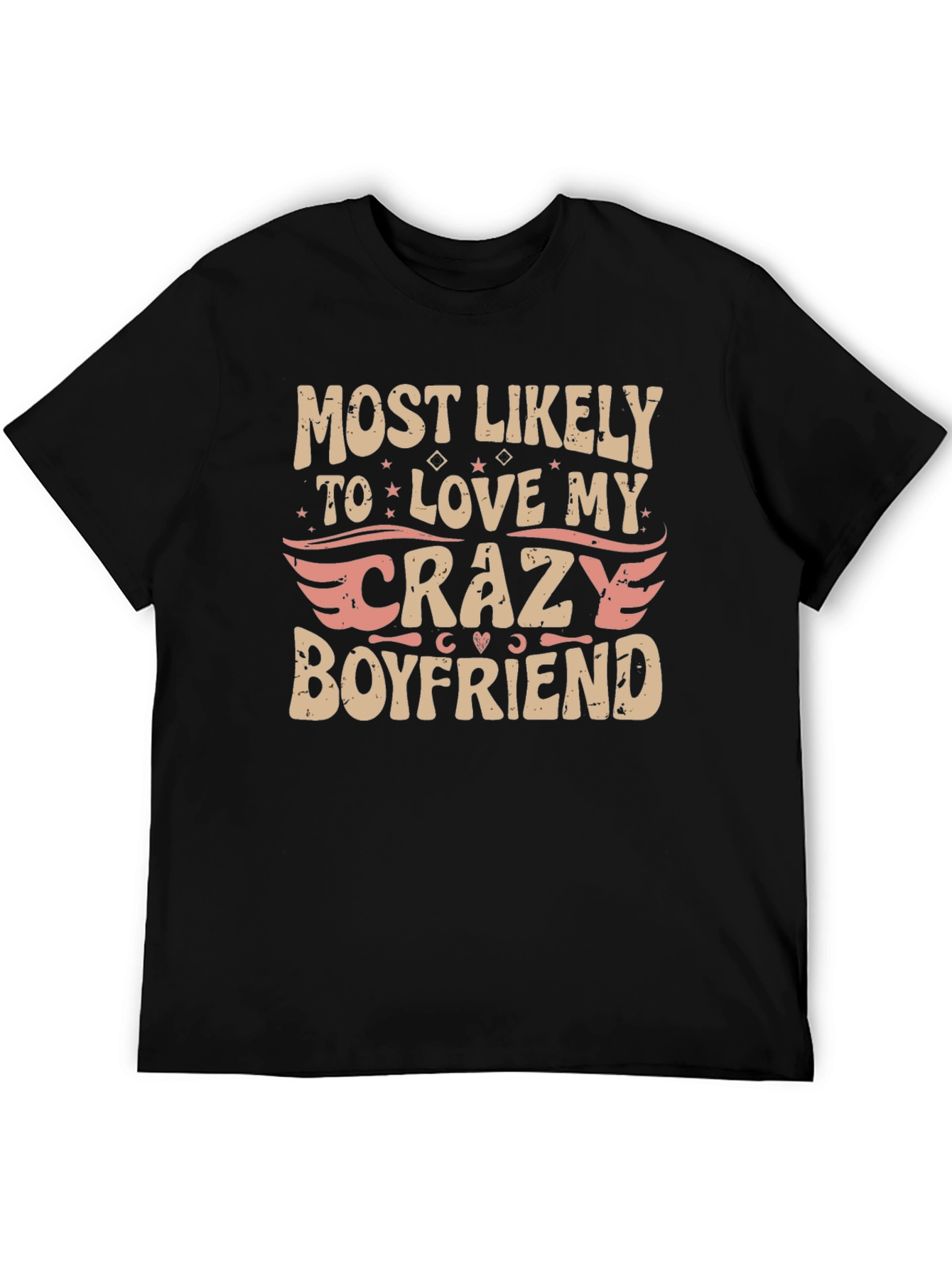 Most Likely to Love My Crazy Boyfriend T-Shirt