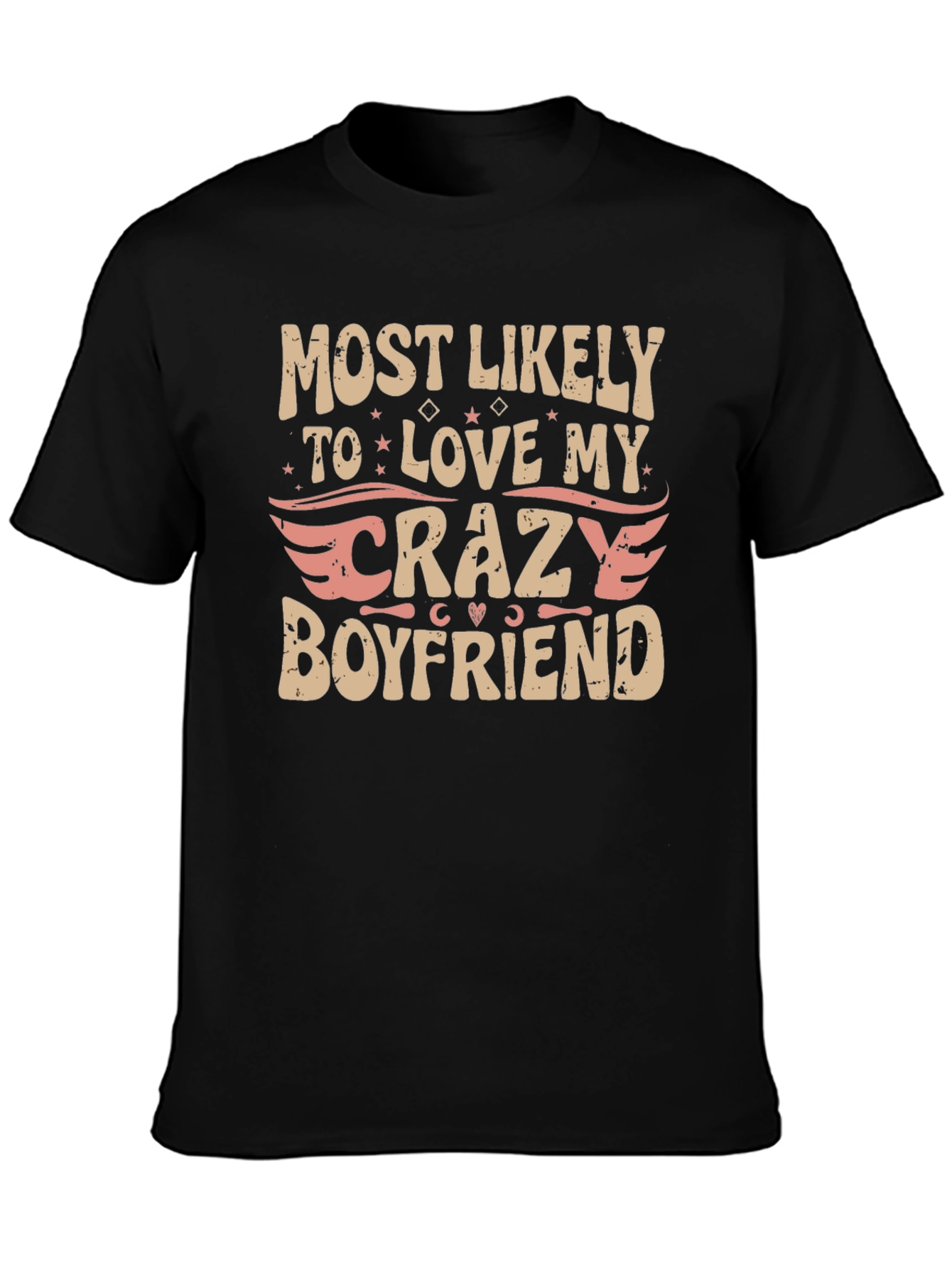 Most Likely to Love My Crazy Boyfriend T-Shirt