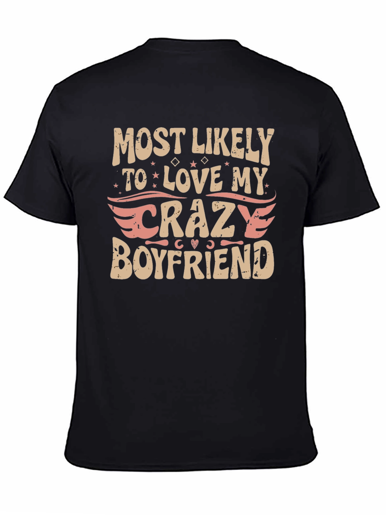 Most Likely to Love My Crazy Boyfriend T-Shirt