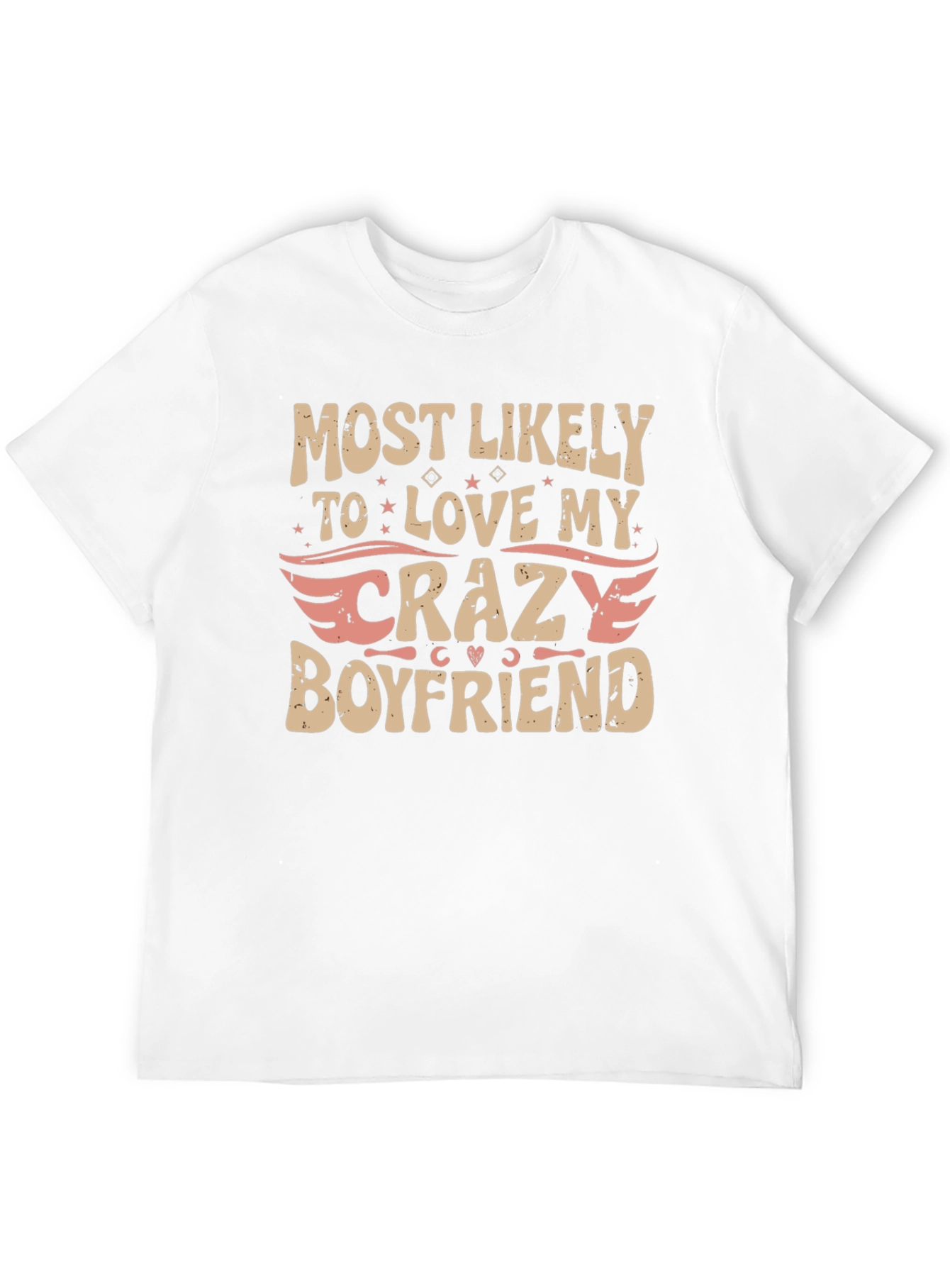 Most Likely to Love My Crazy Boyfriend T-Shirt