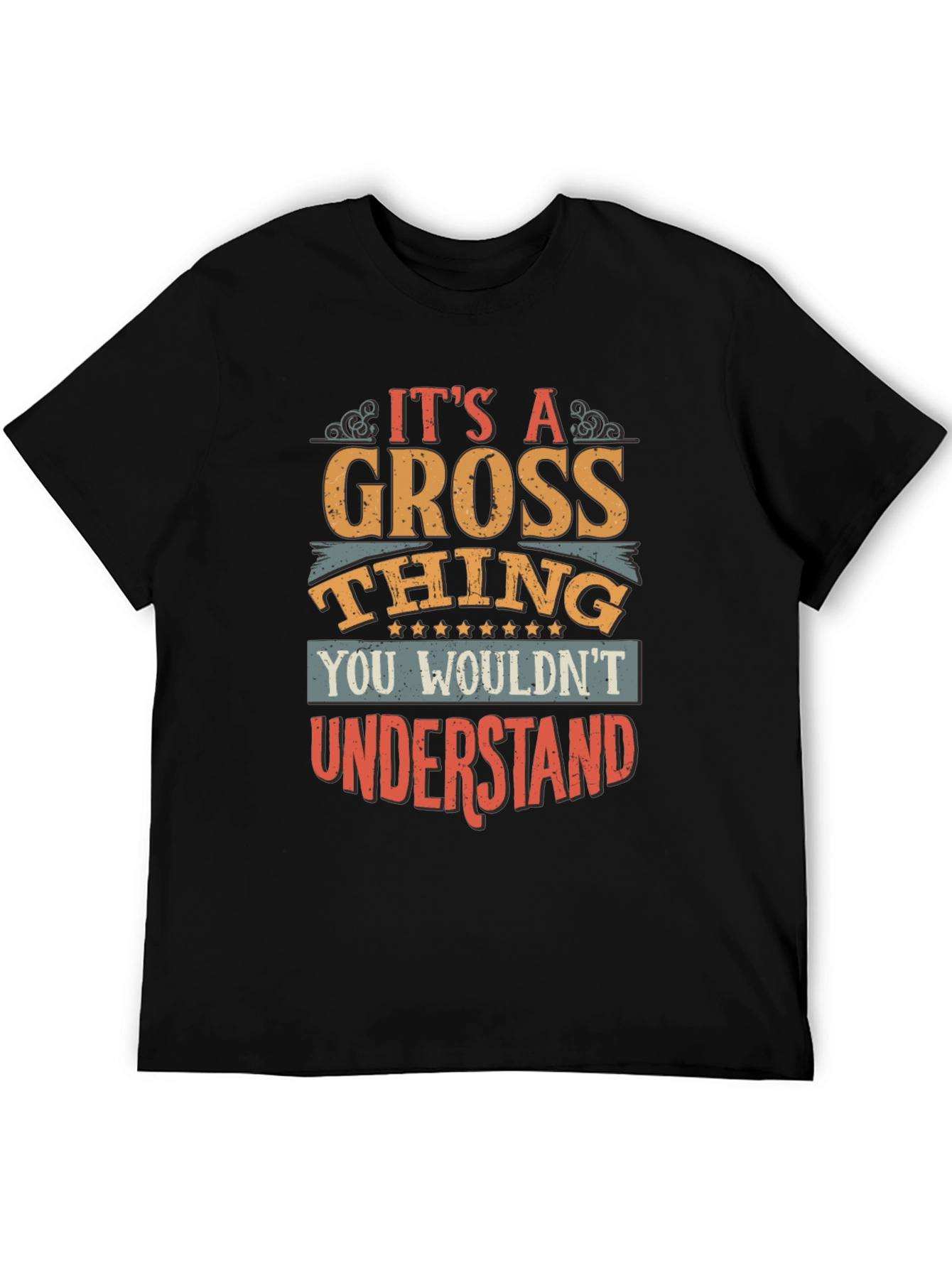 Its A Gross Thing Graphic Tee