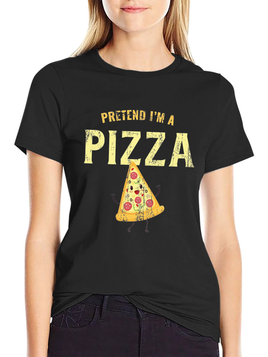 Pretend Im A Pizza Graphic T-Shirt