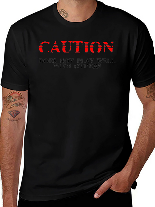 Caution: Does Not Play Well With Others - Graphic Tee