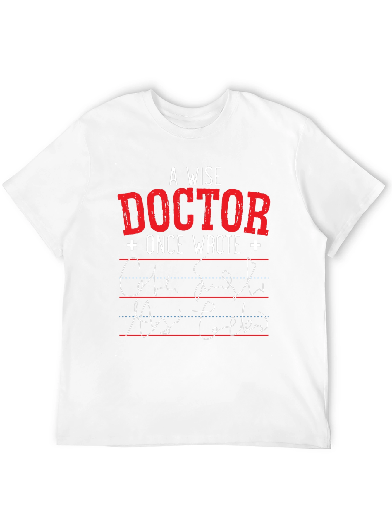A Wise Doctor T-Shirt: Prescription Humor