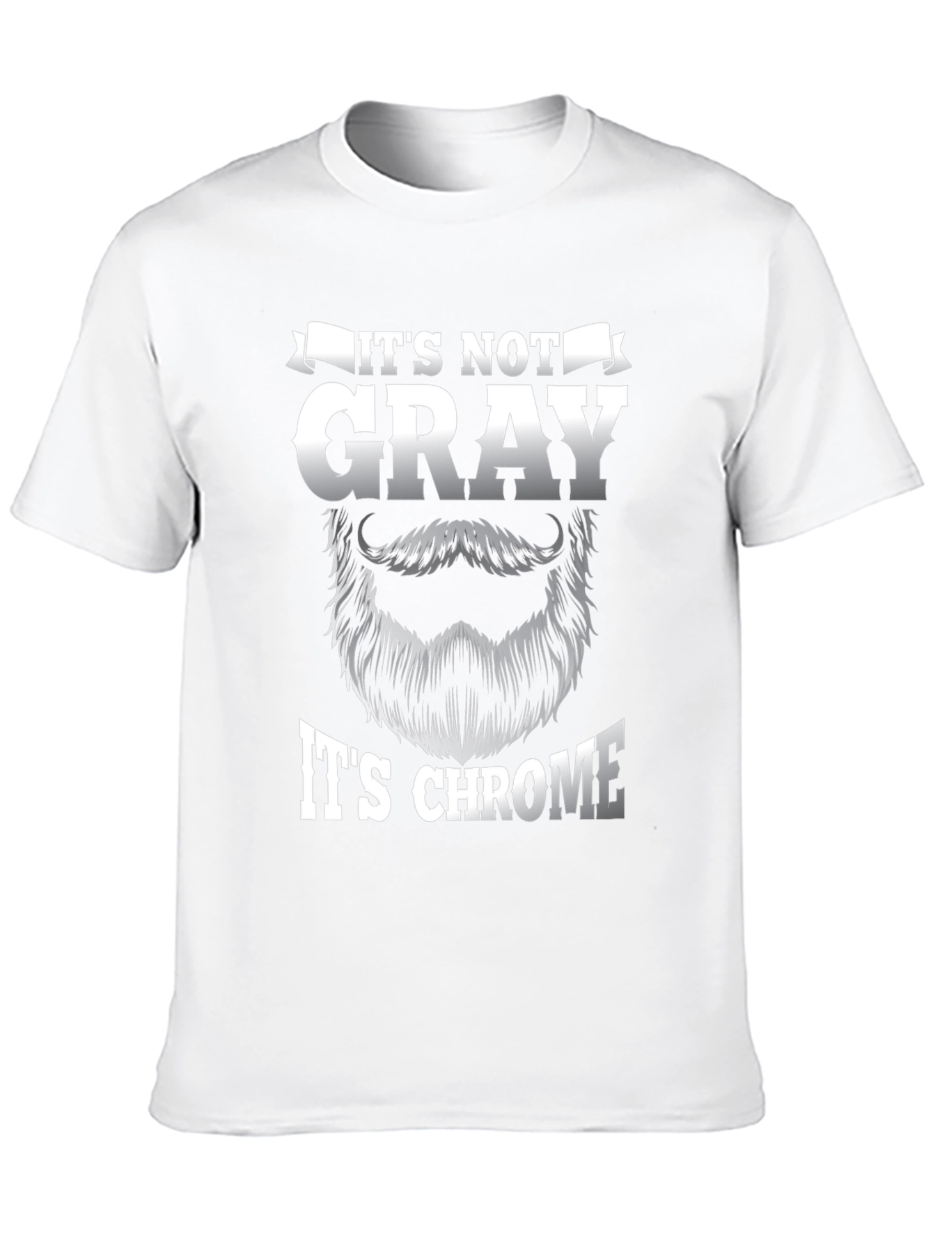 Its Not Gray Its Chrome Black Graphic T-Shirt