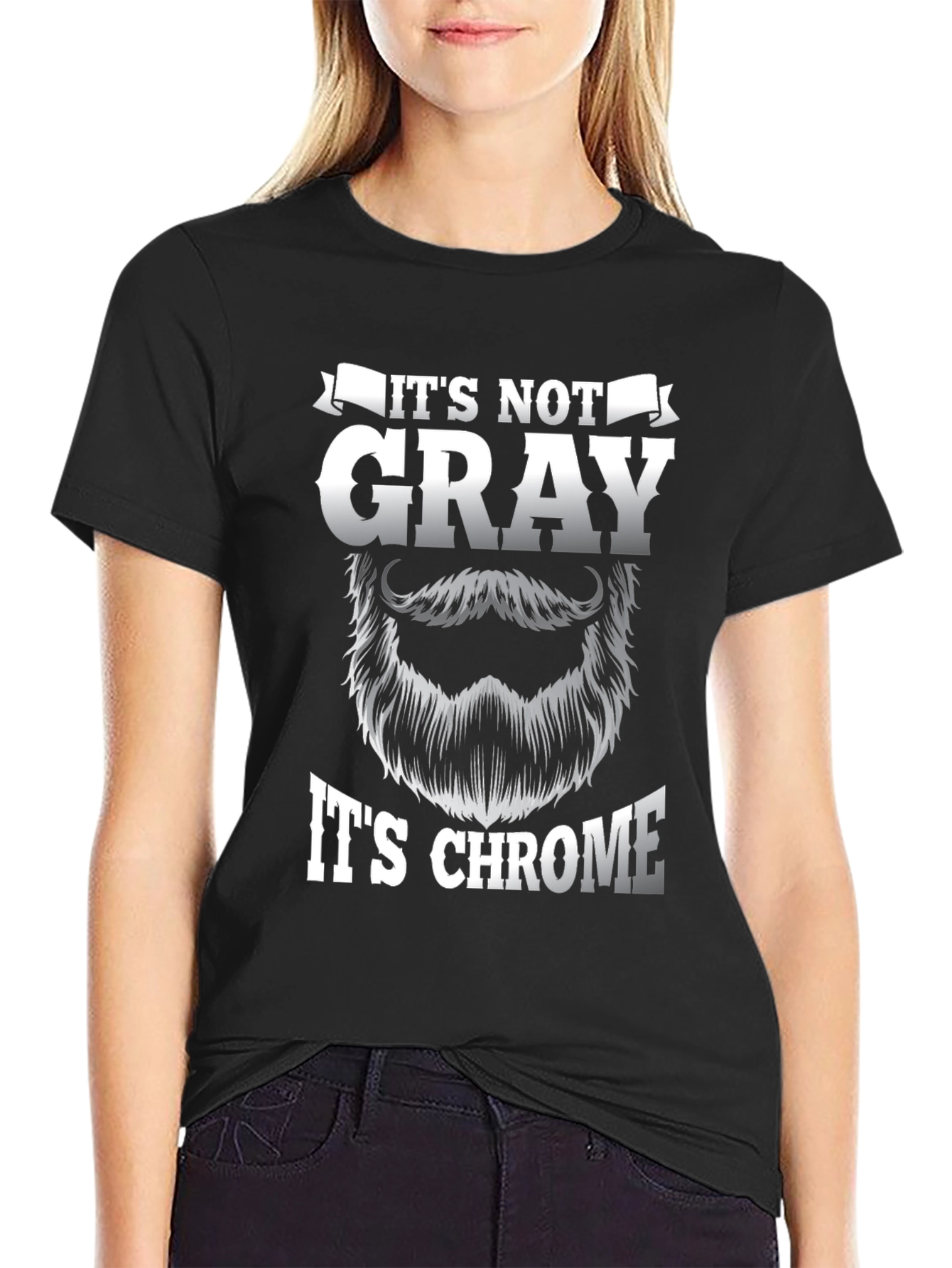 Its Not Gray Its Chrome Black Graphic T-Shirt