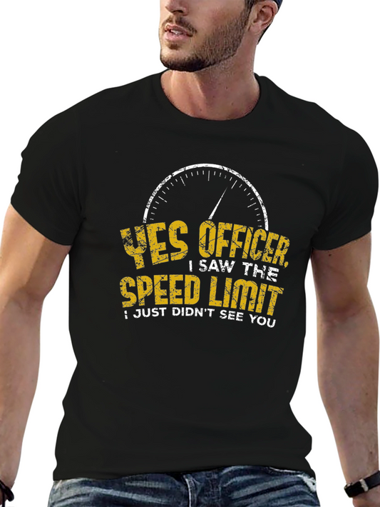 Funny Speed Limit T-Shirt - Yes Officer I Saw It!
