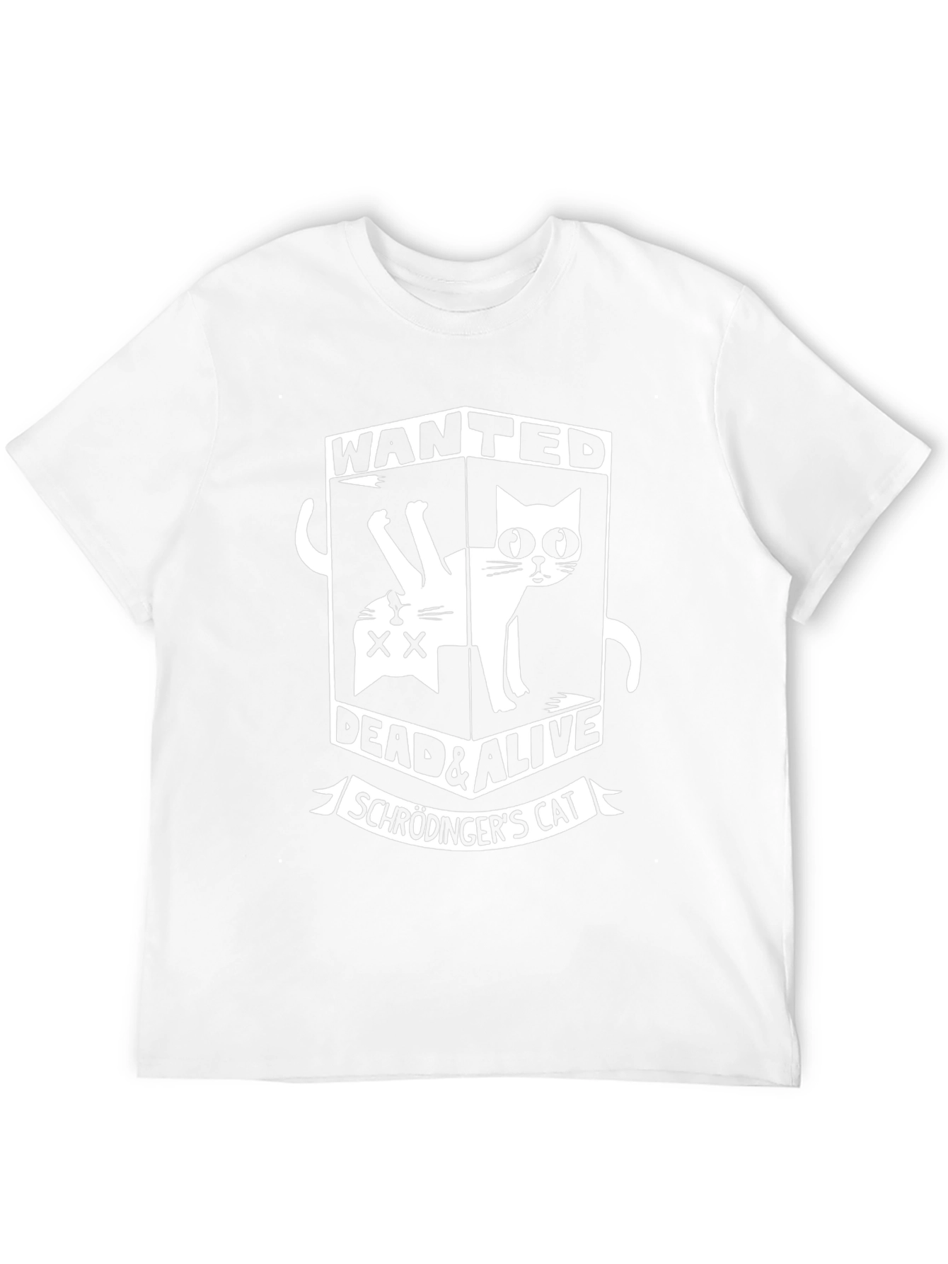 Schrödingers Cat Wanted T-Shirt - Dead & Alive