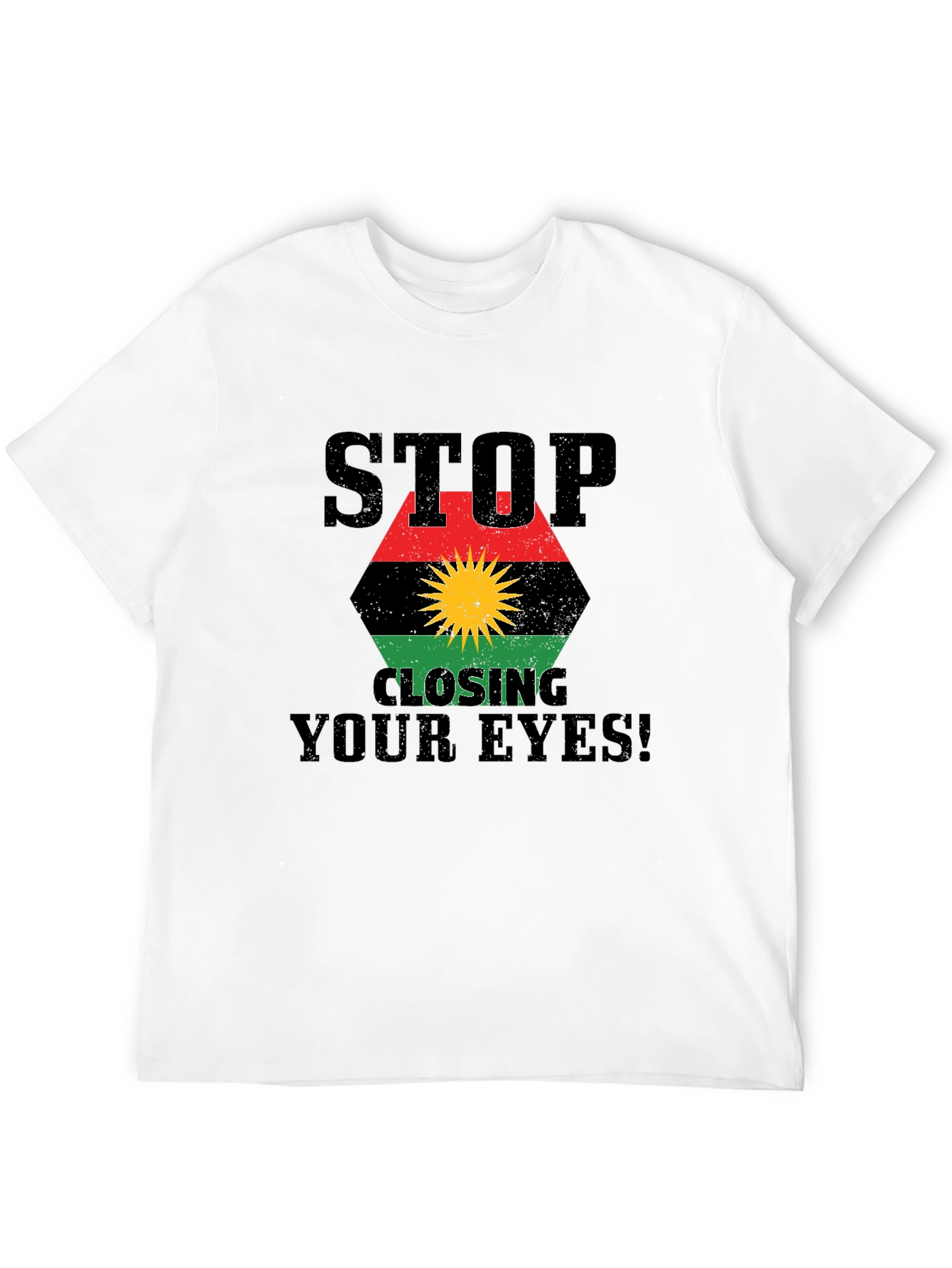 Stop Closing Your Eyes T-Shirt