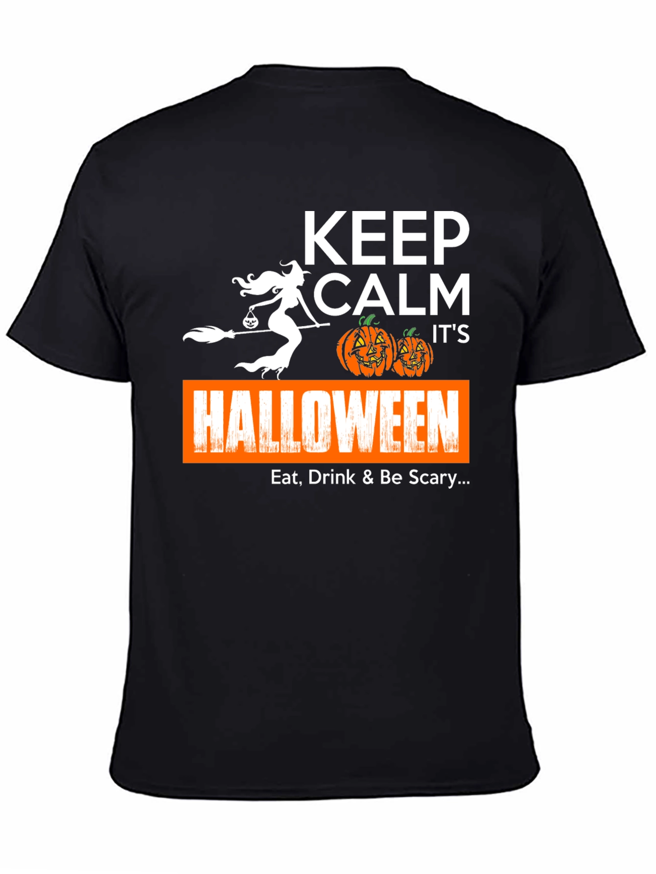 Keep Calm Halloween T-Shirt: Eat Drink & Be Scary!
