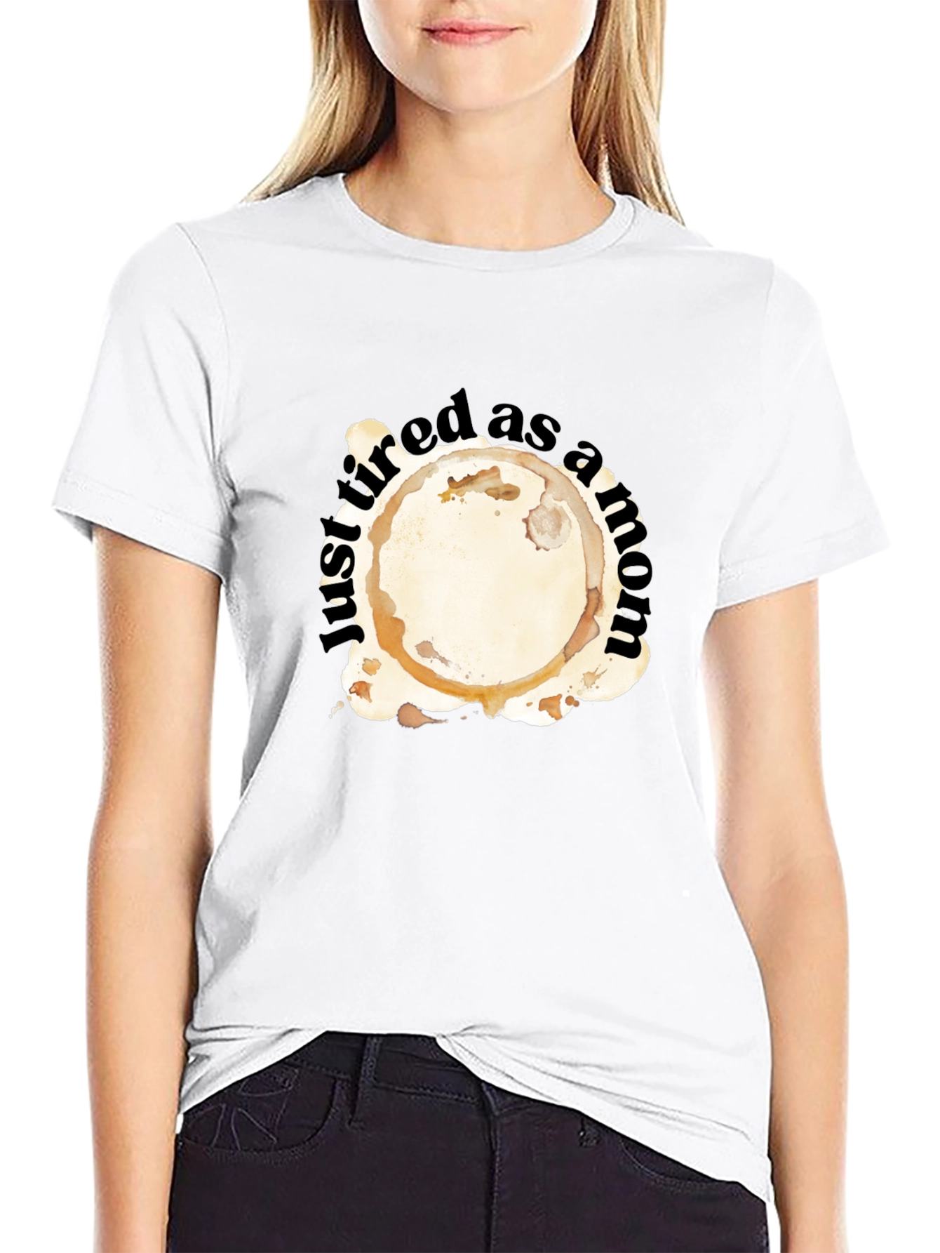 Just Tired as a Mom T-Shirt