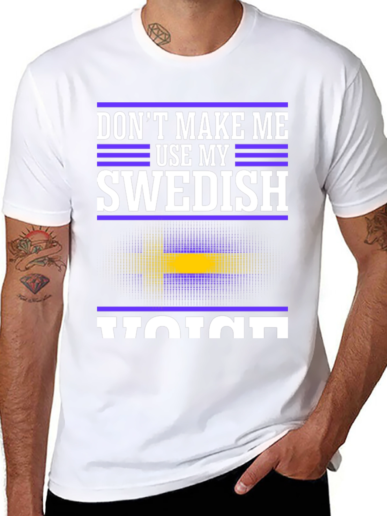 Dont Make Me Use My Swedish Voice T-Shirt