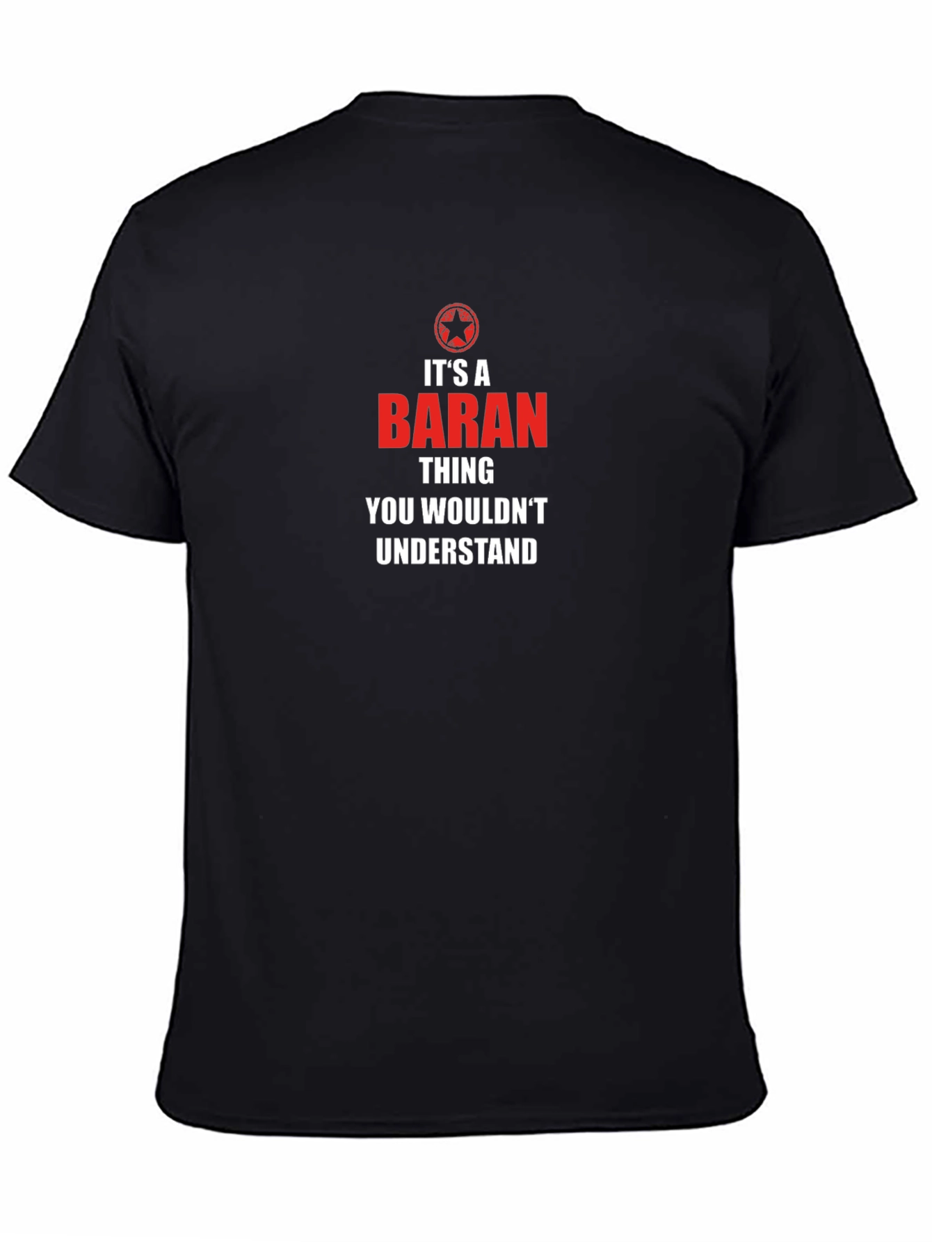 Its a Baran Thing T-Shirt - You Wouldnt Understand