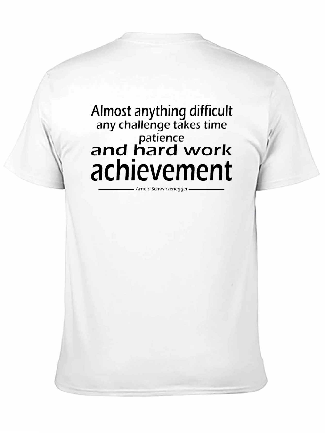 Motivational Arnold Schwarzenegger T-Shirt