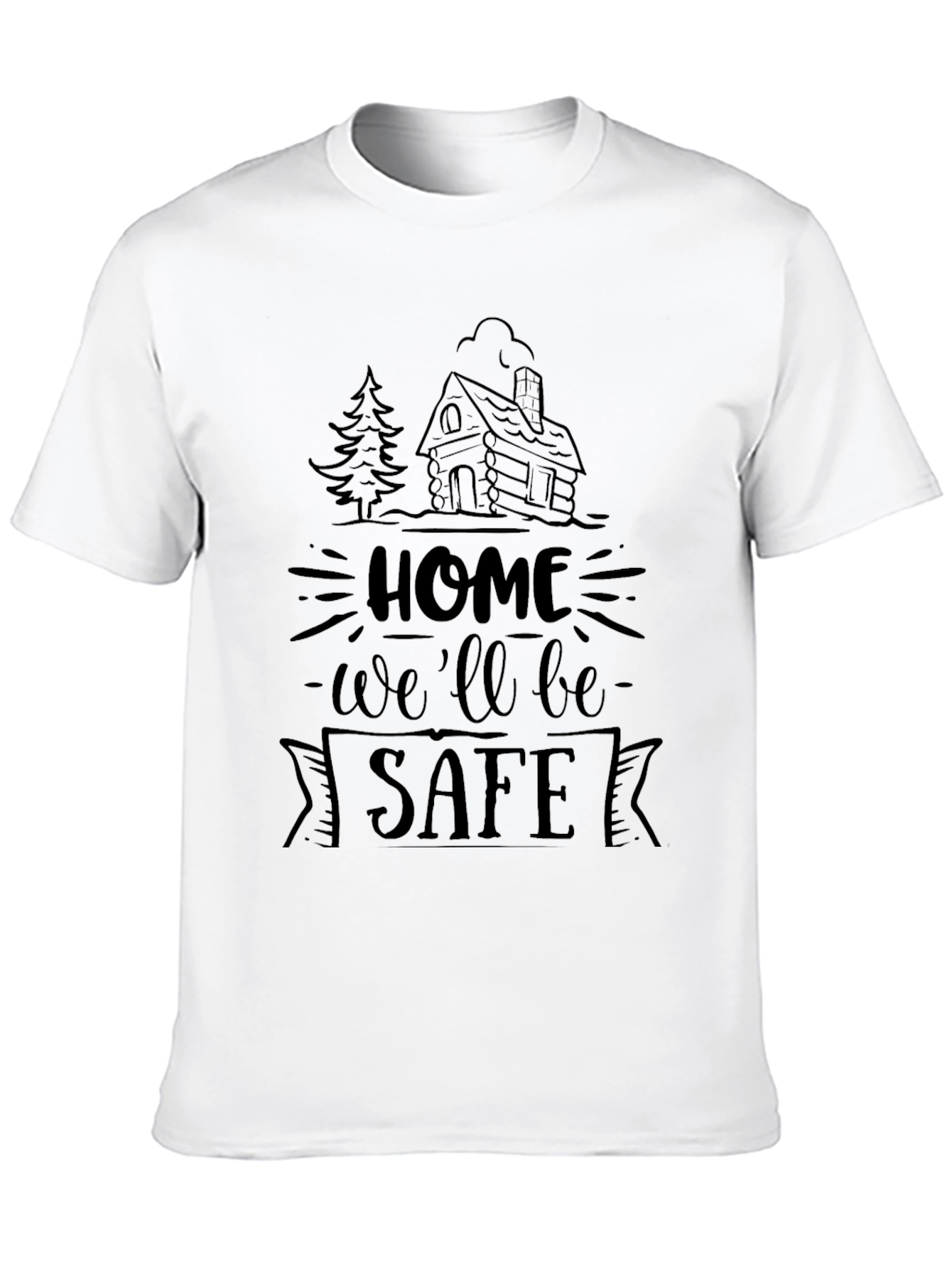 Home Well Be Safe Graphic Tee