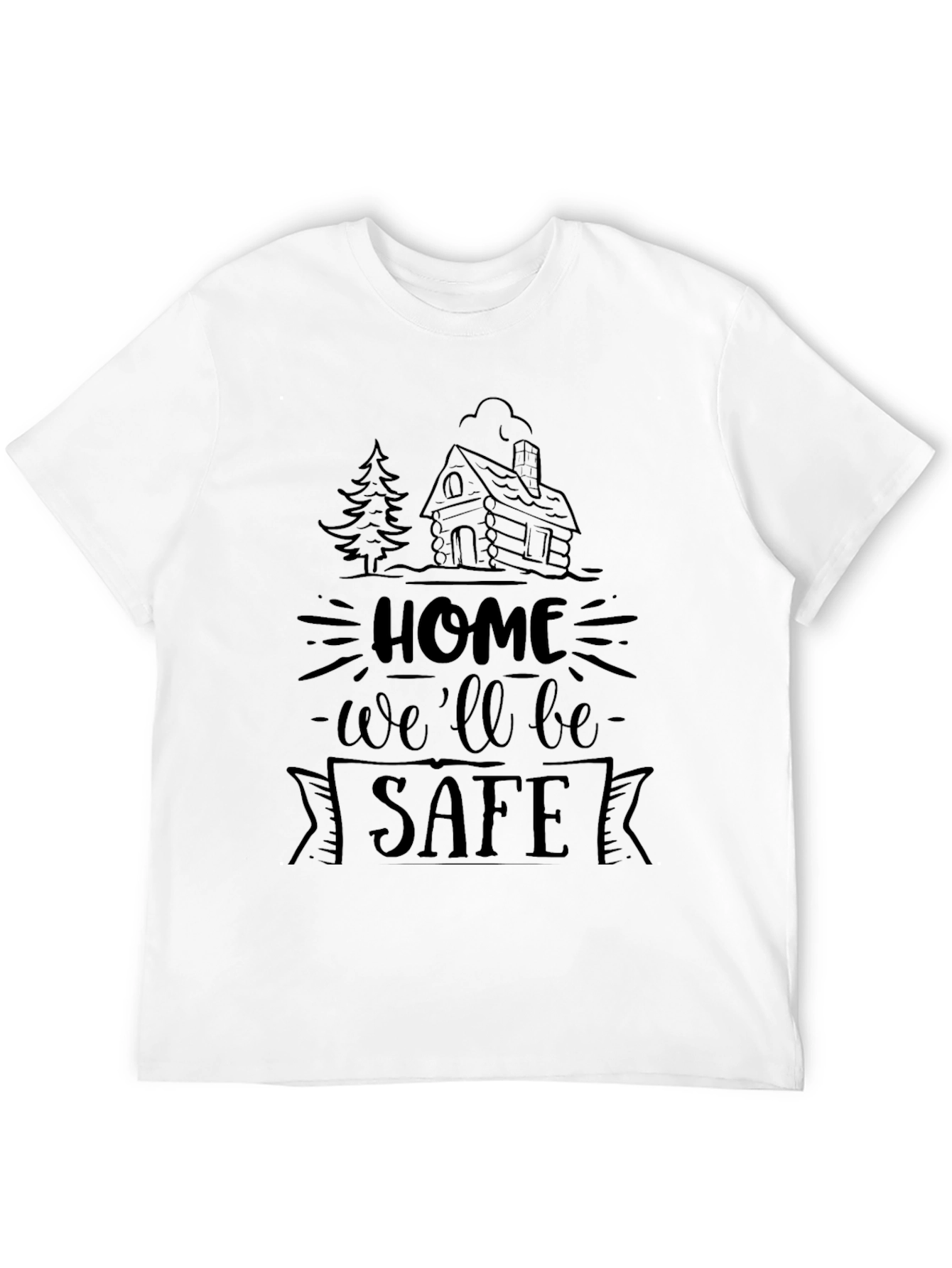 Home Well Be Safe Graphic Tee