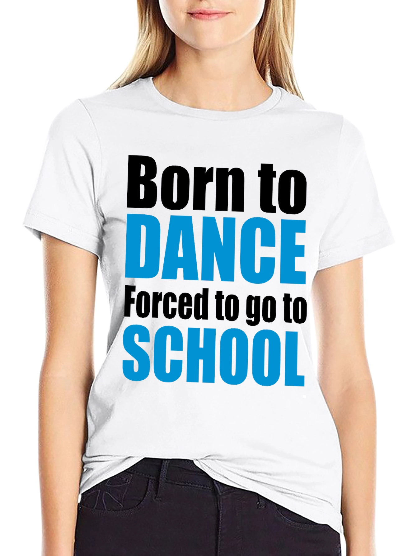 Born to Dance T-Shirt - Funny School Tee