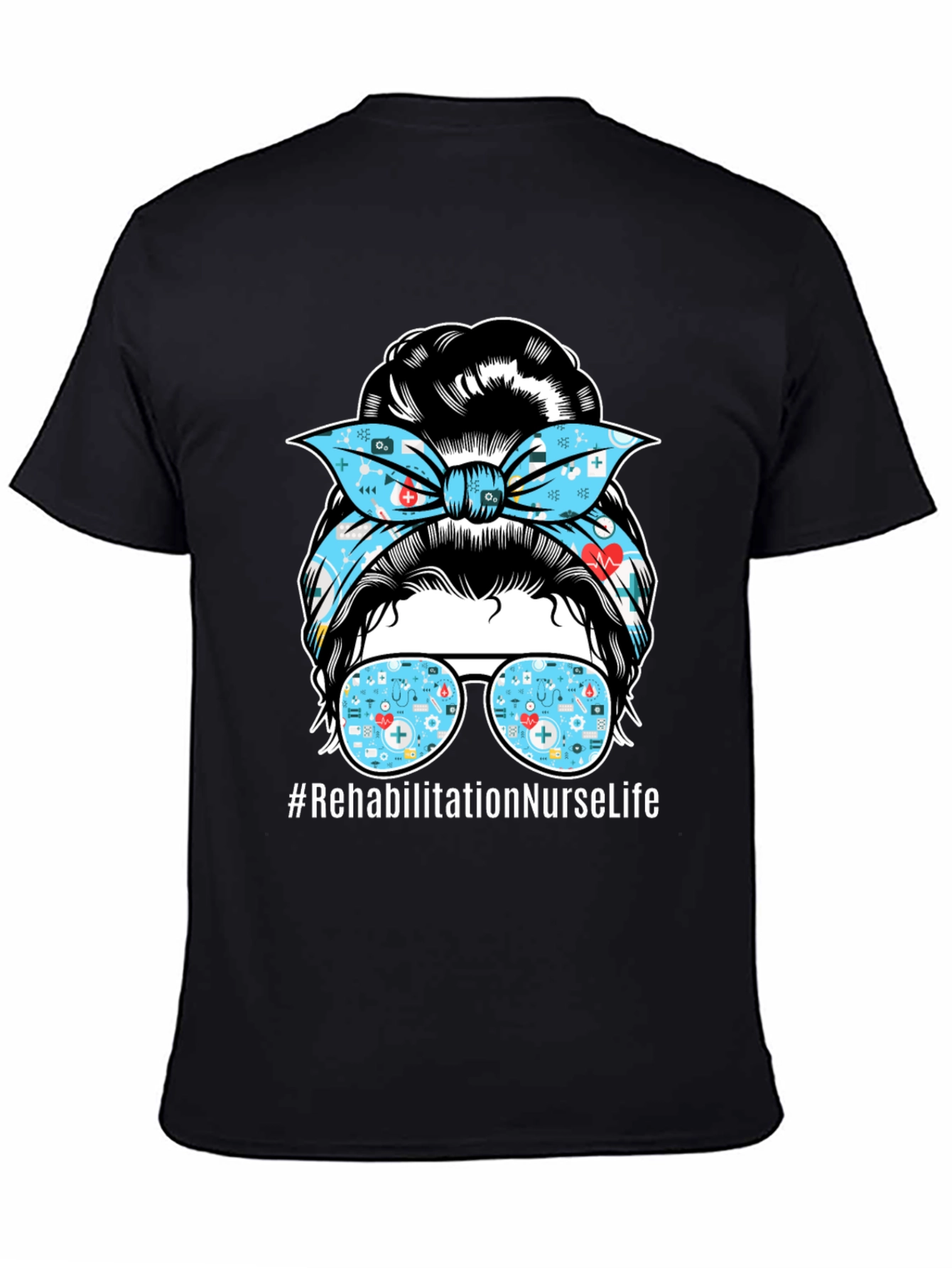 Rehabilitation Nurse Life Messy Bun T-Shirt