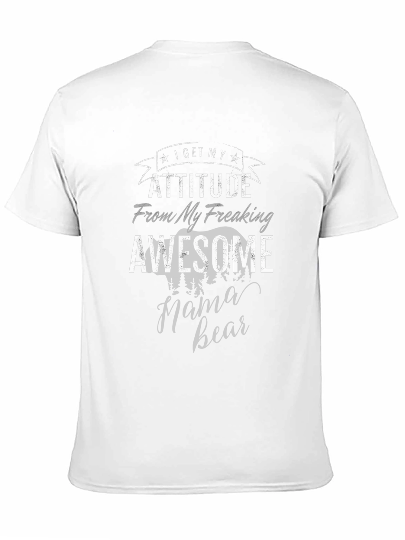 Awesome Mama Bear T-Shirt - Attitude Graphic Tee