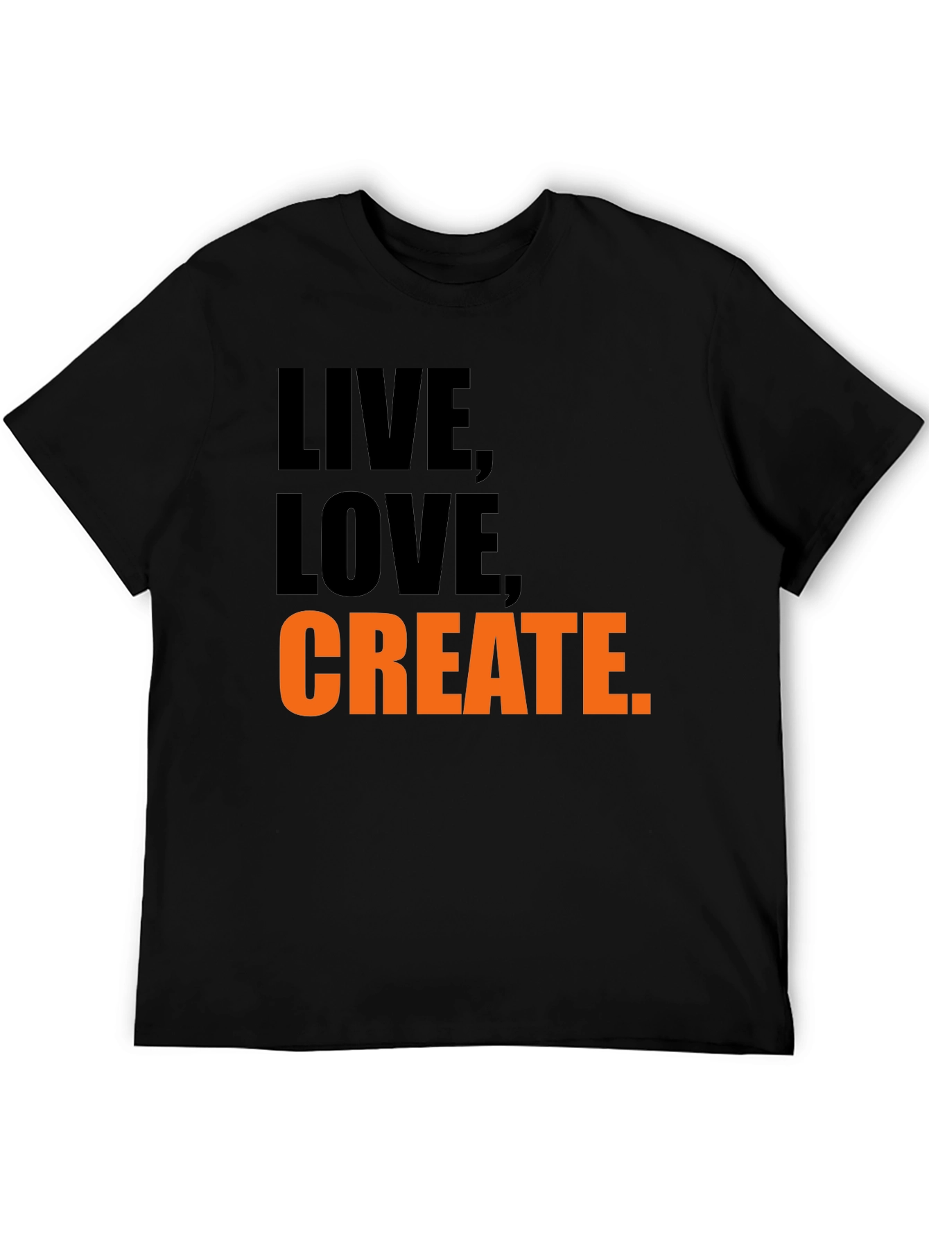 Live Love Create. Graphic Tee